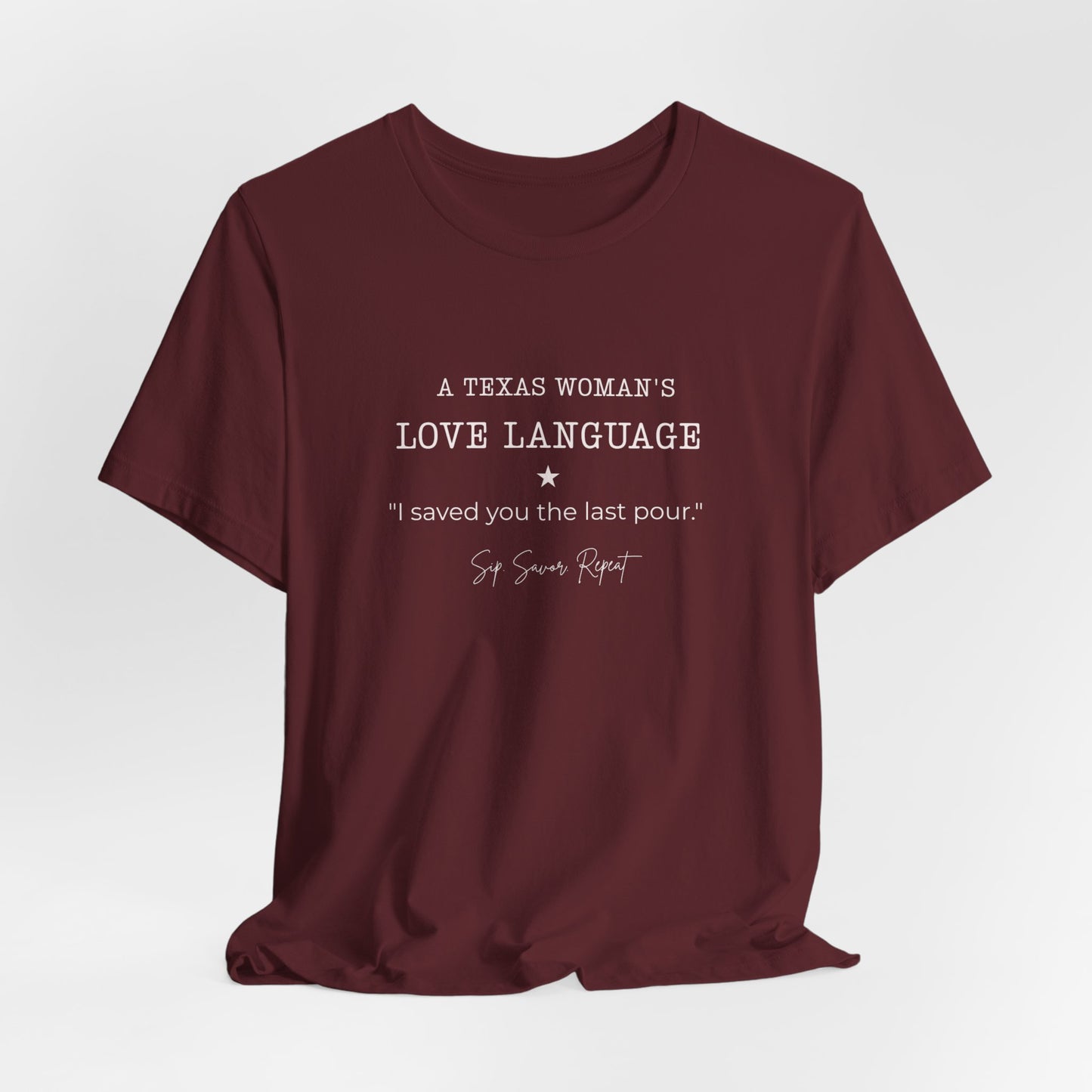 Texas "I Saved You the Last Pour" Women's T‑Shirt