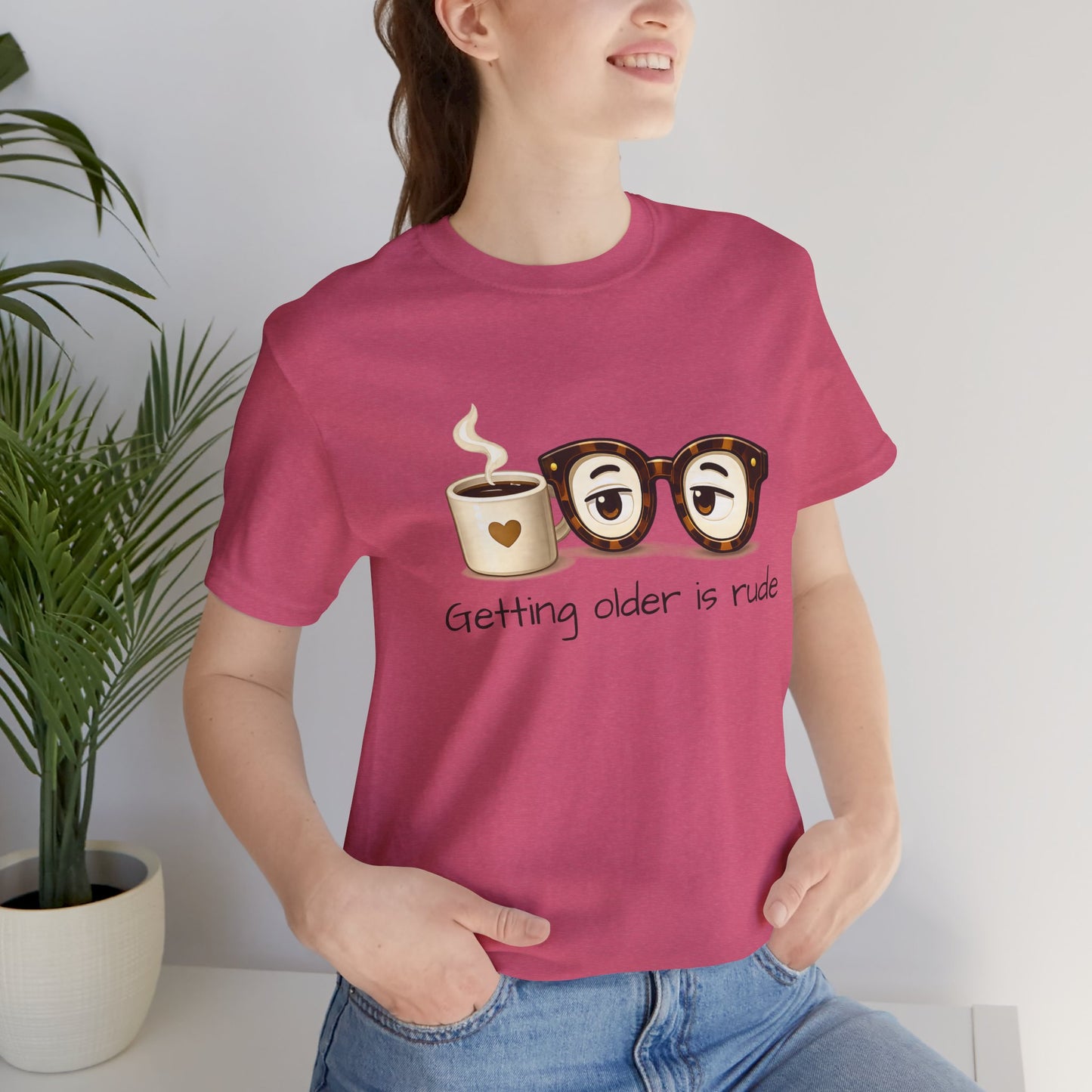 Getting Older Is Rude T‑Shirt — Funny Coffee & Glasses Birthday Tee