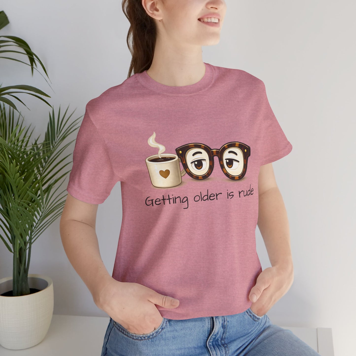 Getting Older Is Rude T‑Shirt — Funny Coffee & Glasses Birthday Tee