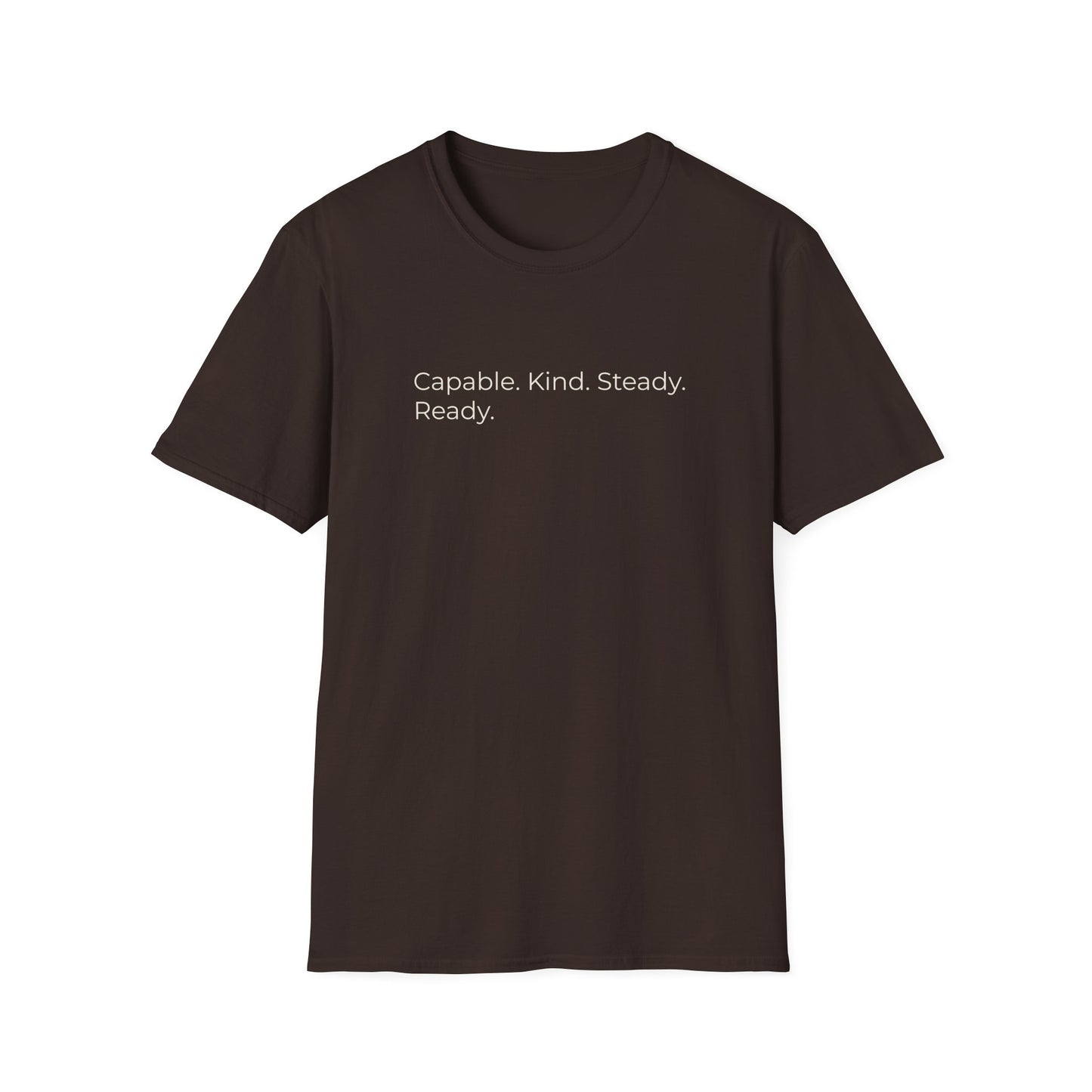 Capable. Kind. Steady. Ready. — Sweet Motivational T-Shirt for Parents Raising Sons