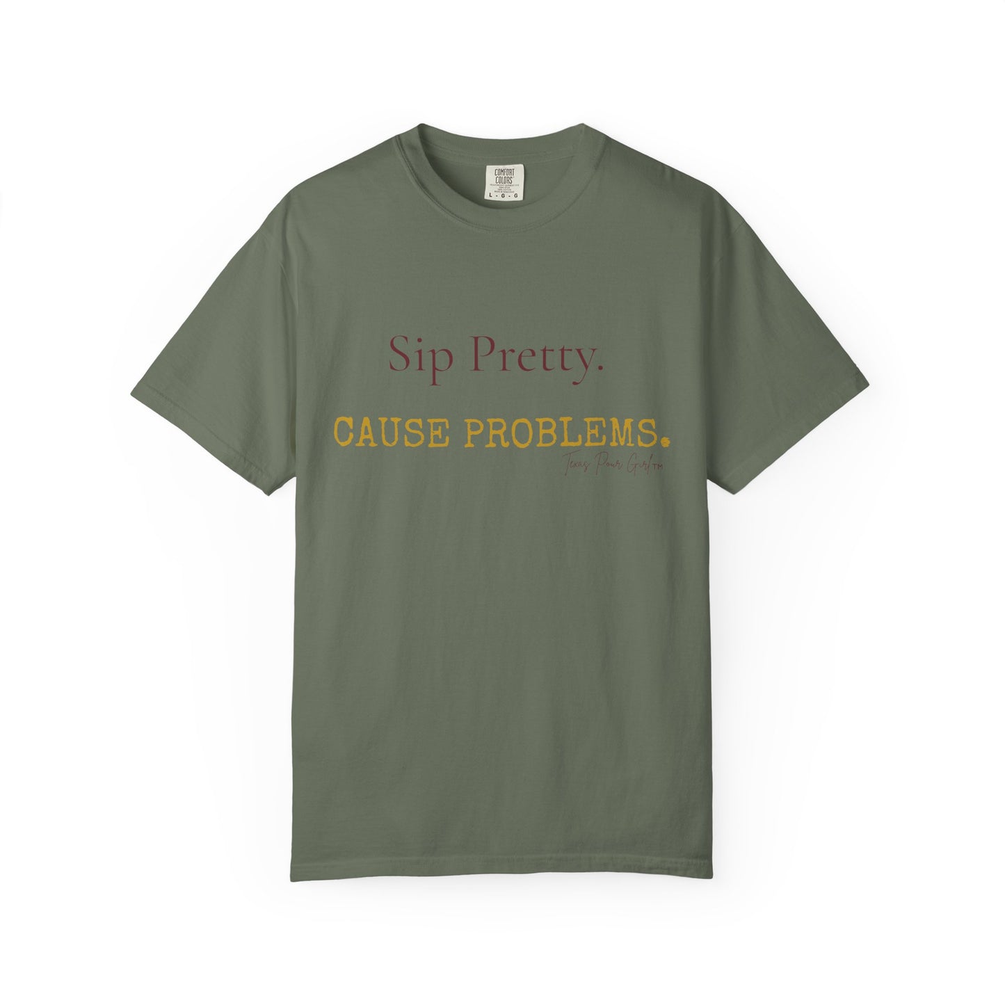 Sip Pretty Cause Problems Shirt | Funny Wine Tee Women | Sassy Wine Lover Gift | Comfort Colors Graphic T-Shirt