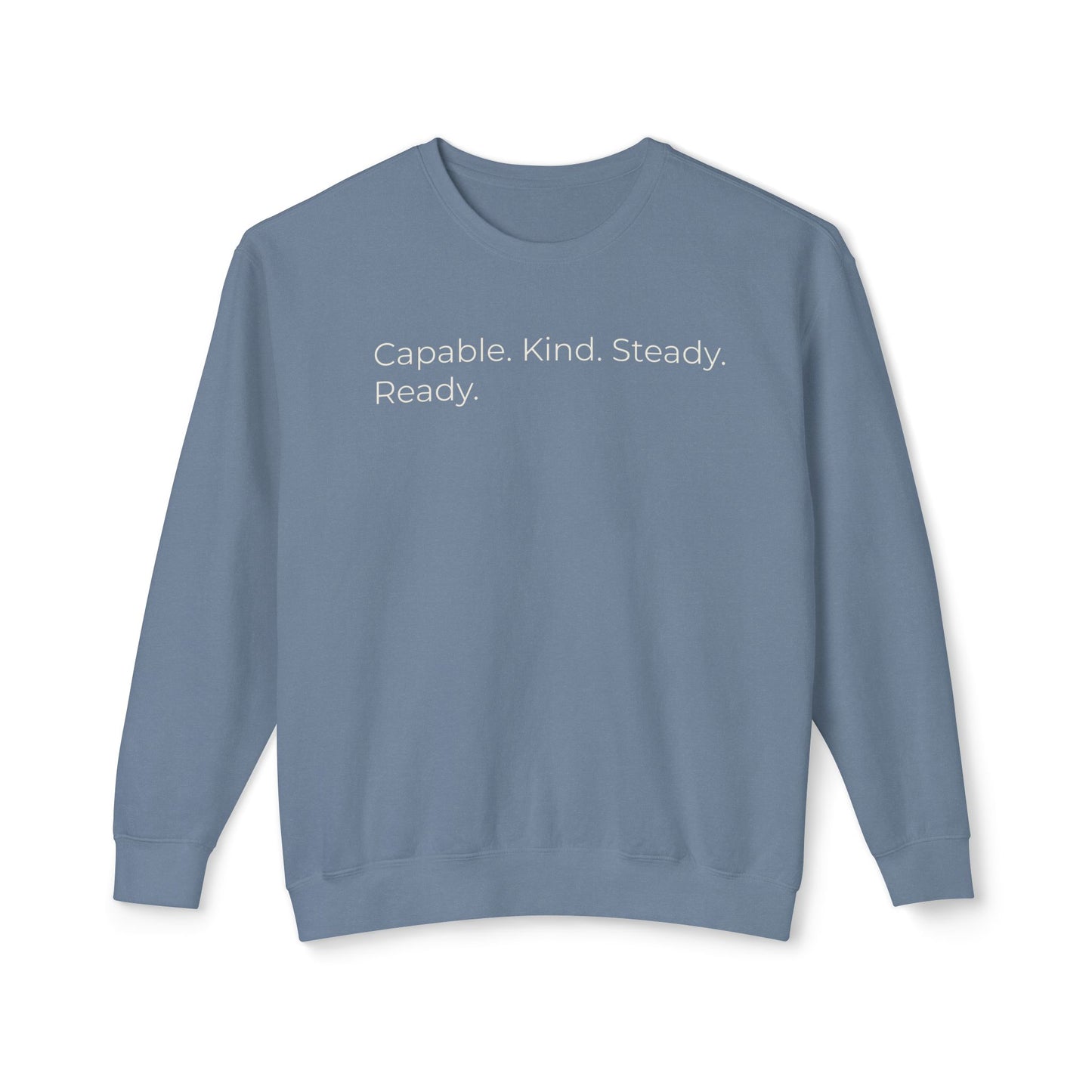 Capable. Kind. Steady. Ready. 2 — Minimalist Crewneck Sweatshirt