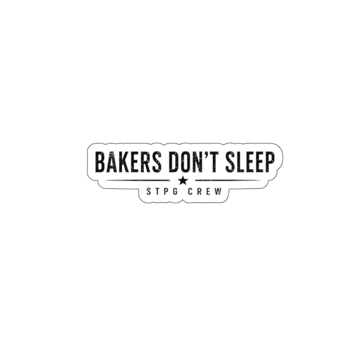 Bakers Don't Sleep Die-Cut Sticker — Vintage Baker Crew Logo for Laptops, Tumblers & Notebooks