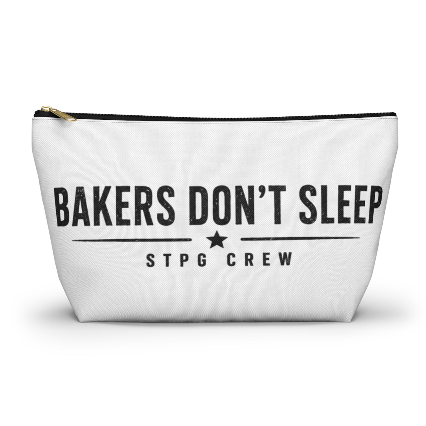 Accessory Pouch — "Bakers Don’t Sleep" T-Bottom Makeup & Gear Bag