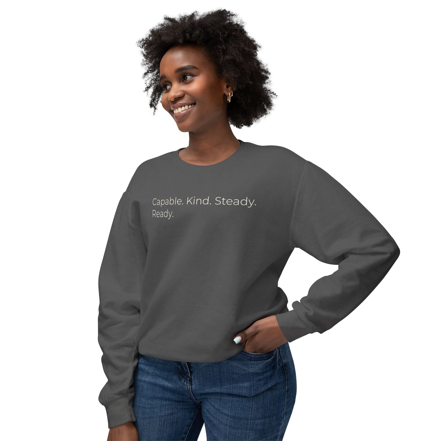 Capable. Kind. Steady. Ready. 2 — Minimalist Crewneck Sweatshirt