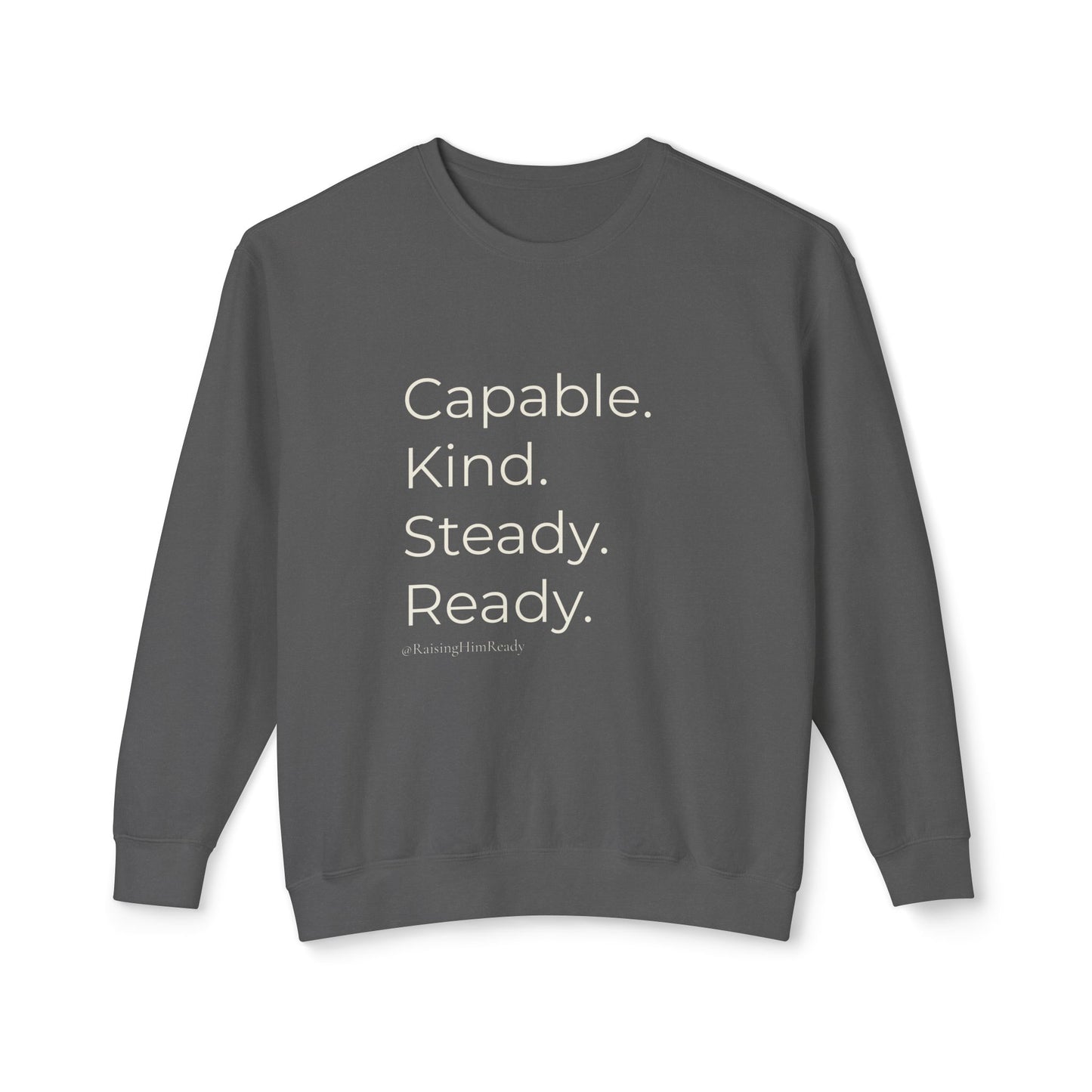 Capable. Kind. Steady. Ready. — Minimalist Crewneck Sweatshirt