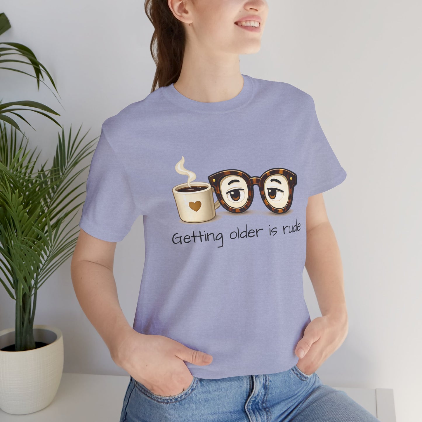 Getting Older Is Rude T‑Shirt — Funny Coffee & Glasses Birthday Tee