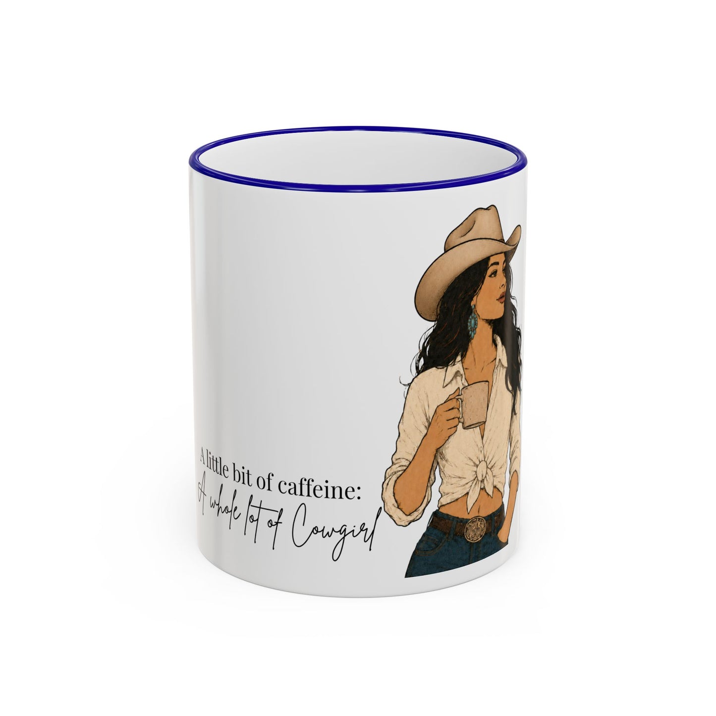 Cowgirl Coffee Mug – "A Little Bit of Caffeine, A Whole Lot of Cowgirl" Accent Rim & Handle