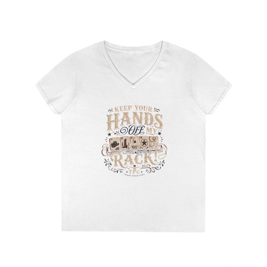 Keep Your Hands Off My Rack Ladies' V-Neck T-Shirt
