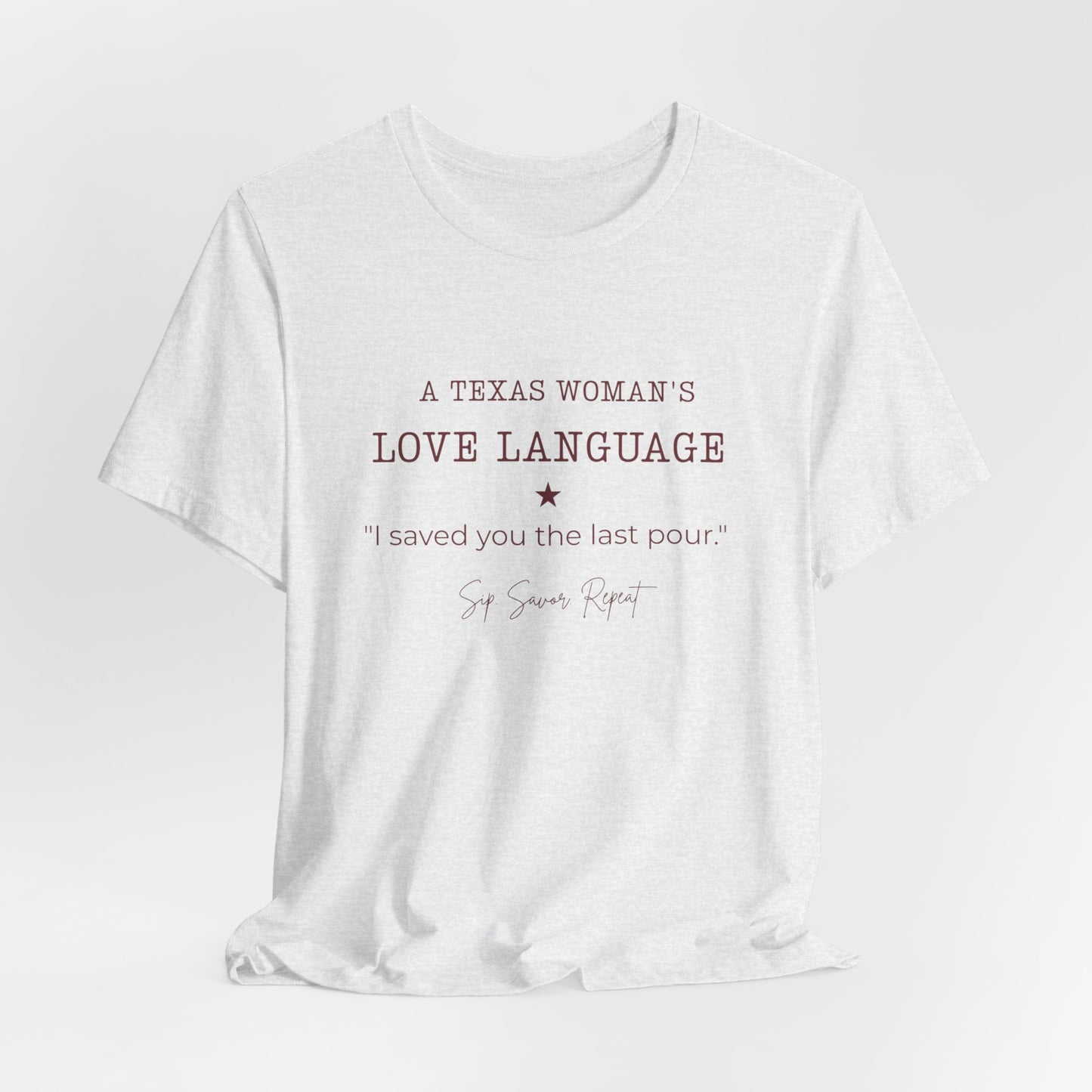 Texas "I Saved You the Last Pour" Women's T‑Shirt