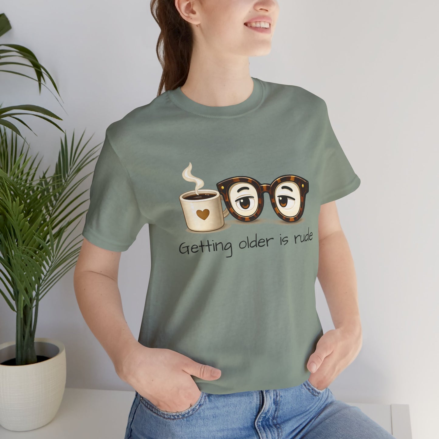Getting Older Is Rude T‑Shirt — Funny Coffee & Glasses Birthday Tee