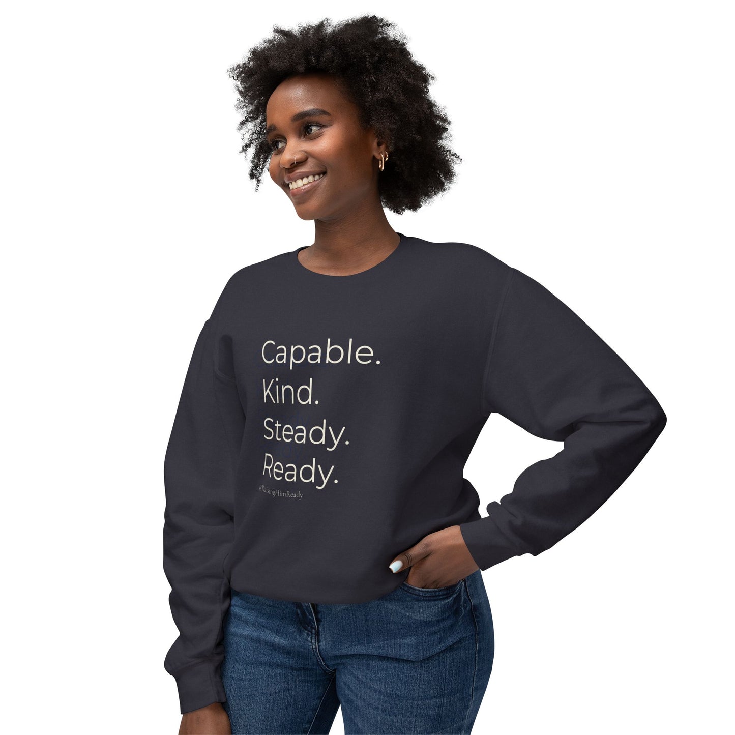 Capable. Kind. Steady. Ready. — Minimalist Crewneck Sweatshirt