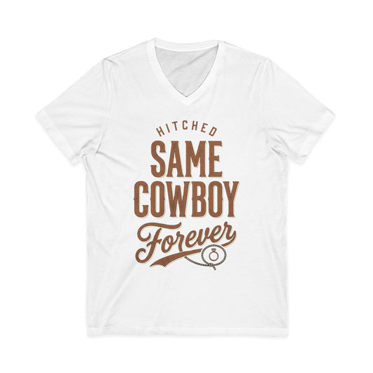 Hitched Same Cowboy Forever V-Neck Tee | Western Wedding & Anniversary Shirt