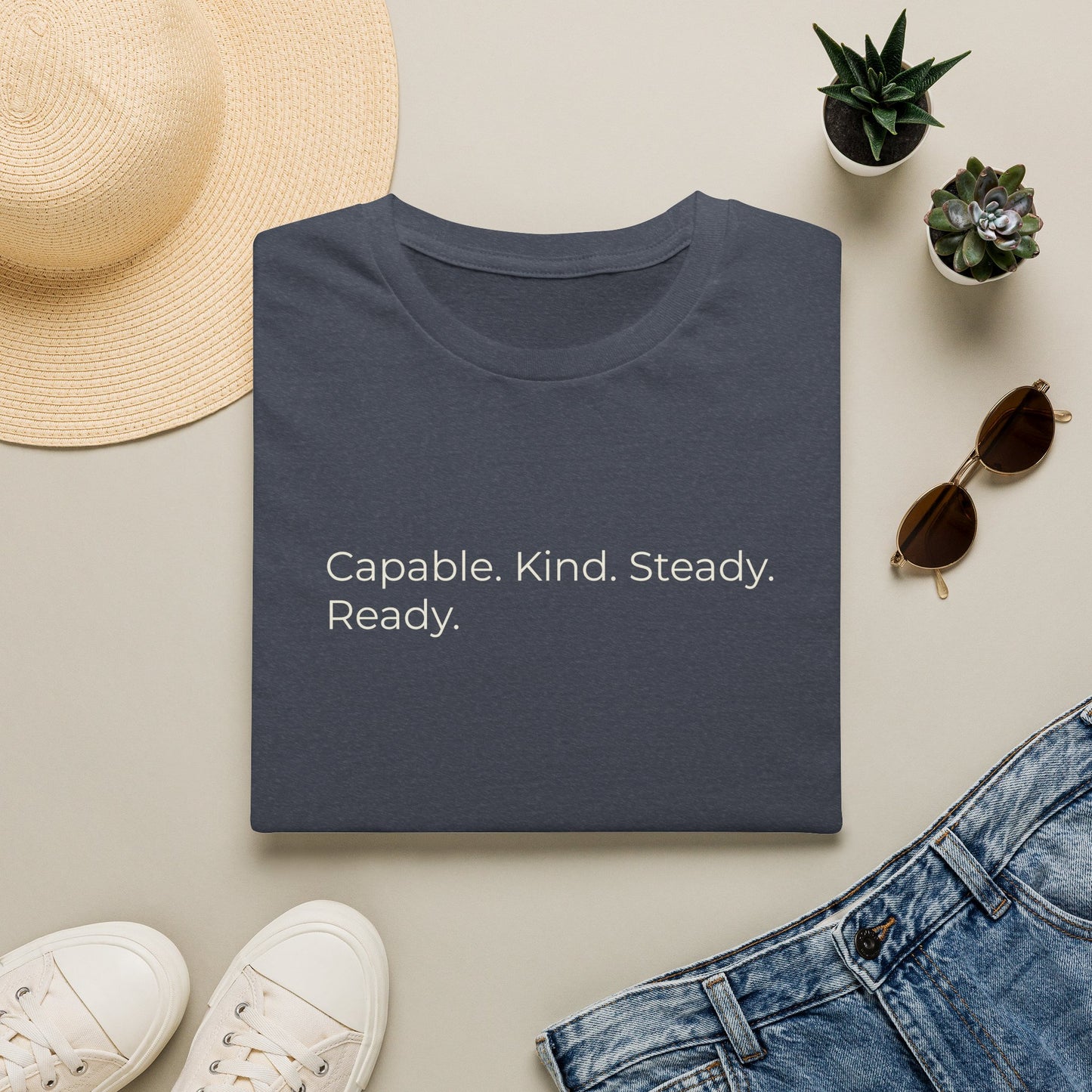 Capable. Kind. Steady. Ready. — Sweet Motivational T-Shirt for Parents Raising Sons