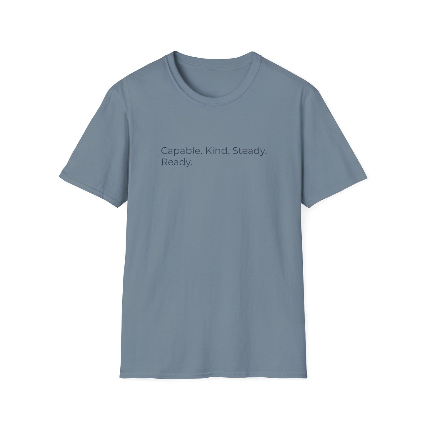 Capable. Kind. Steady. Ready. — Sweet Motivational T-Shirt for Parents Raising Sons