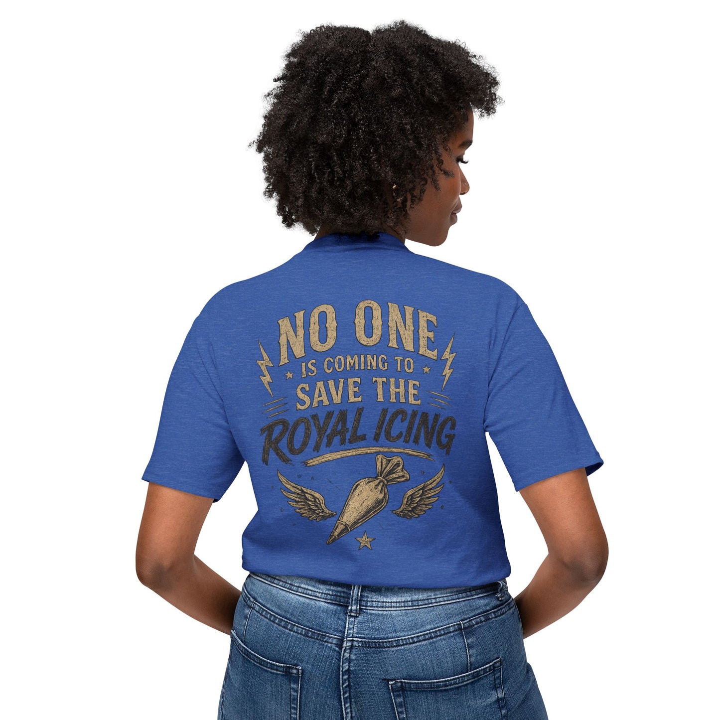 Tough Cookie Club — "No One Is Coming to Save the Royal Icing" Baking Tee