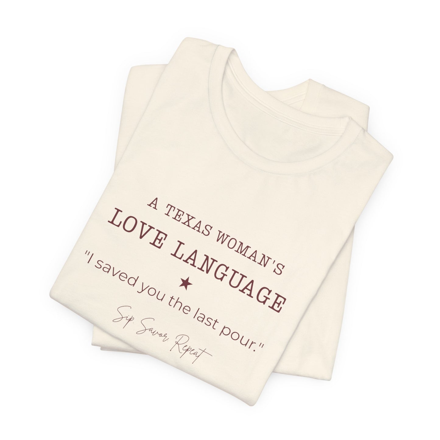 Texas "I Saved You the Last Pour" Women's T‑Shirt