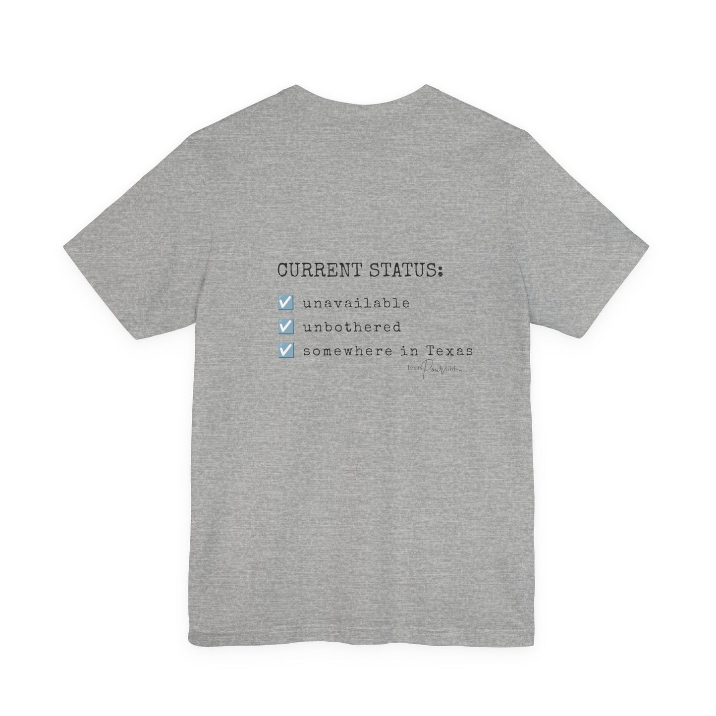 Current Status Tee — "Somewhere in Texas" Funny Checklist T-Shirt