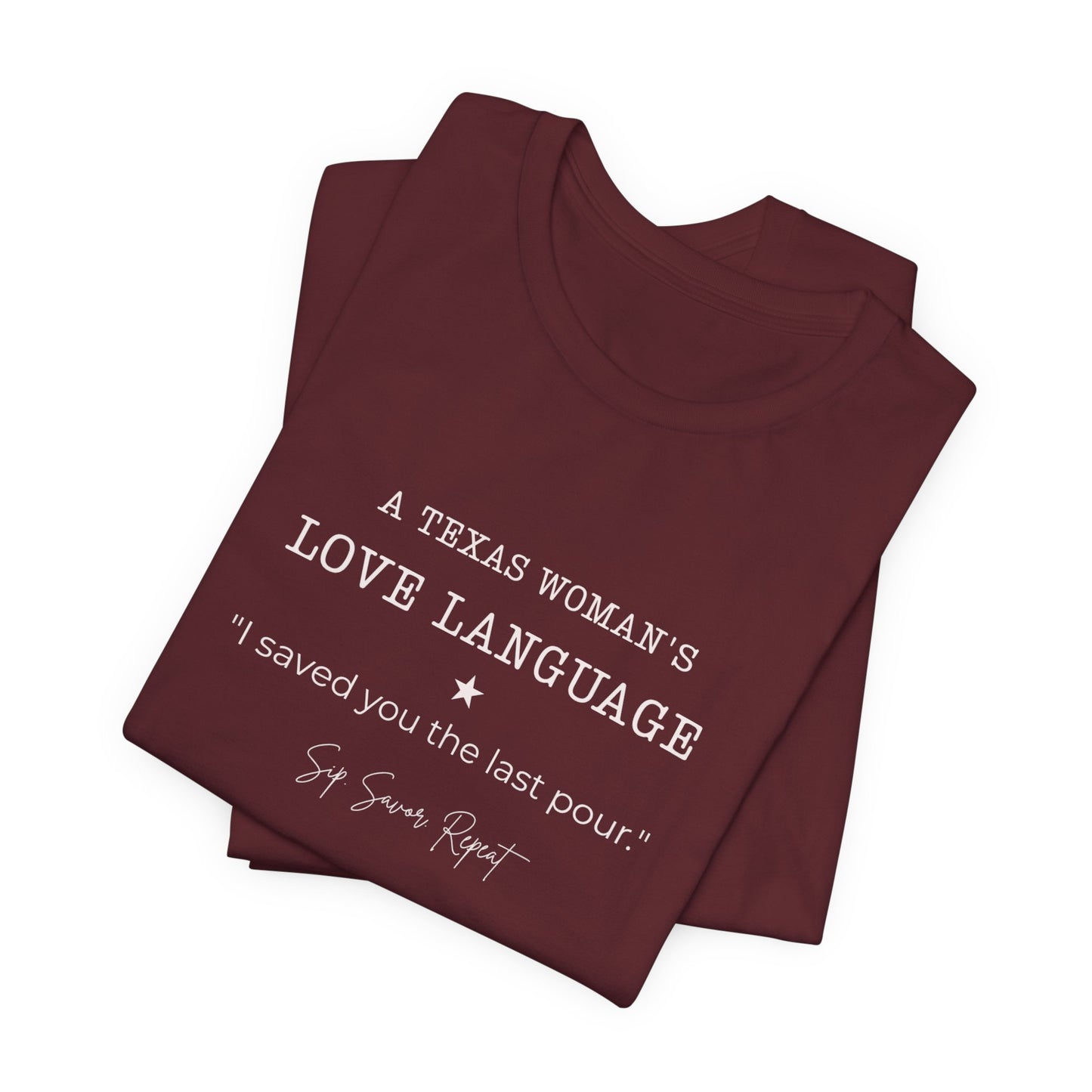 Texas "I Saved You the Last Pour" Women's T‑Shirt
