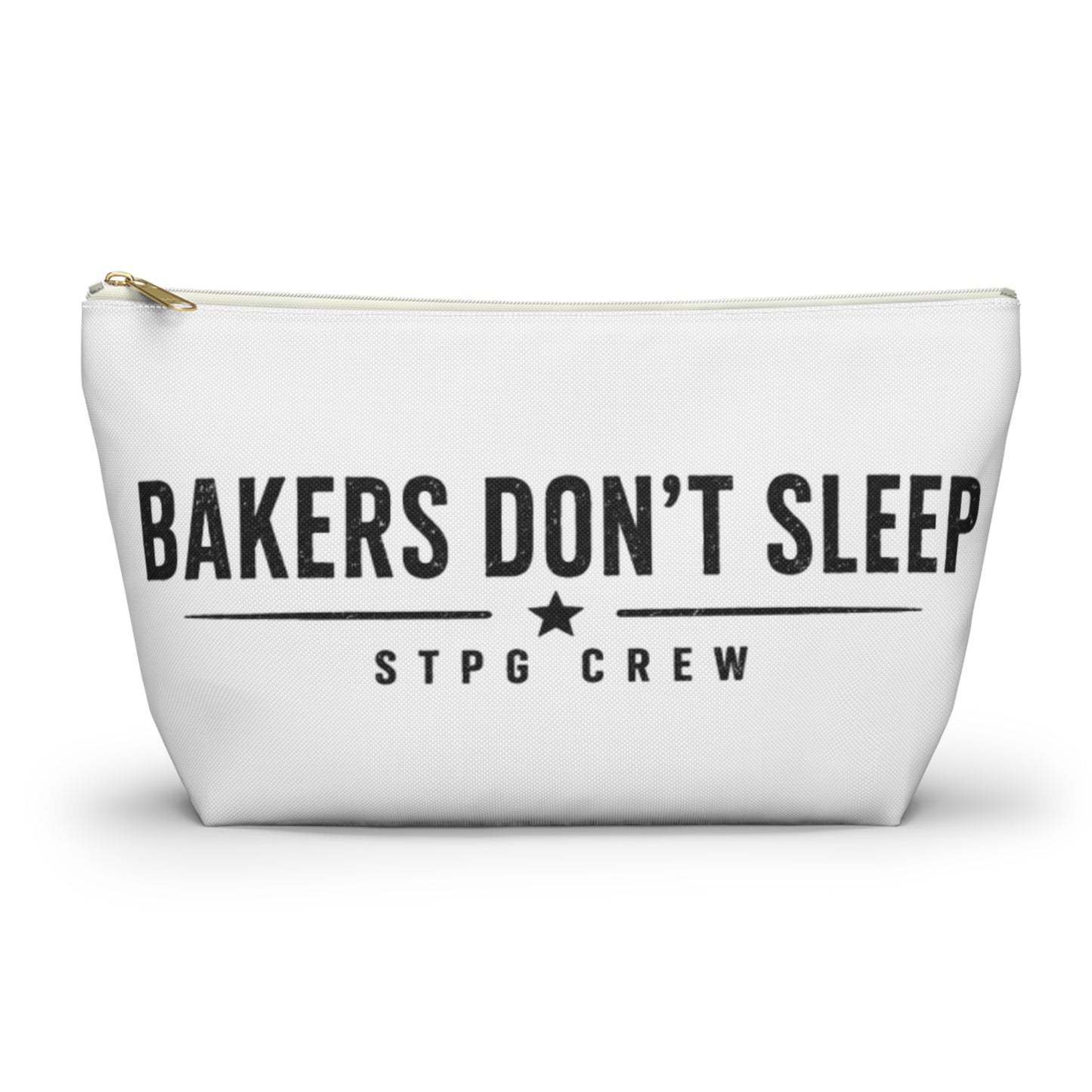 Accessory Pouch — "Bakers Don’t Sleep" T-Bottom Makeup & Gear Bag