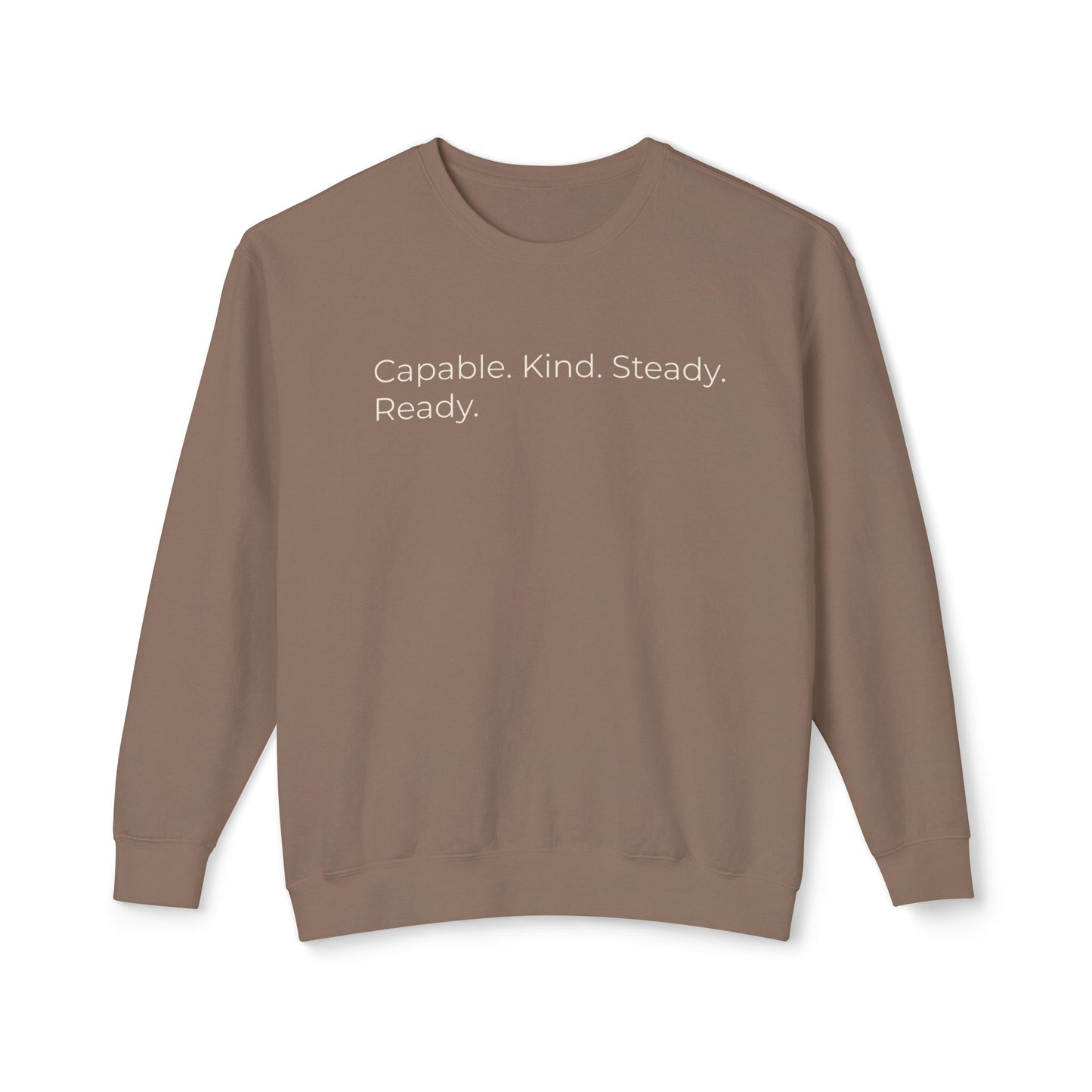 Capable. Kind. Steady. Ready. 2 — Minimalist Crewneck Sweatshirt