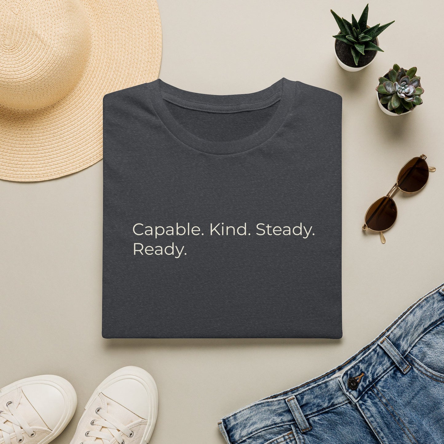 Capable. Kind. Steady. Ready. — Sweet Motivational T-Shirt for Parents Raising Sons