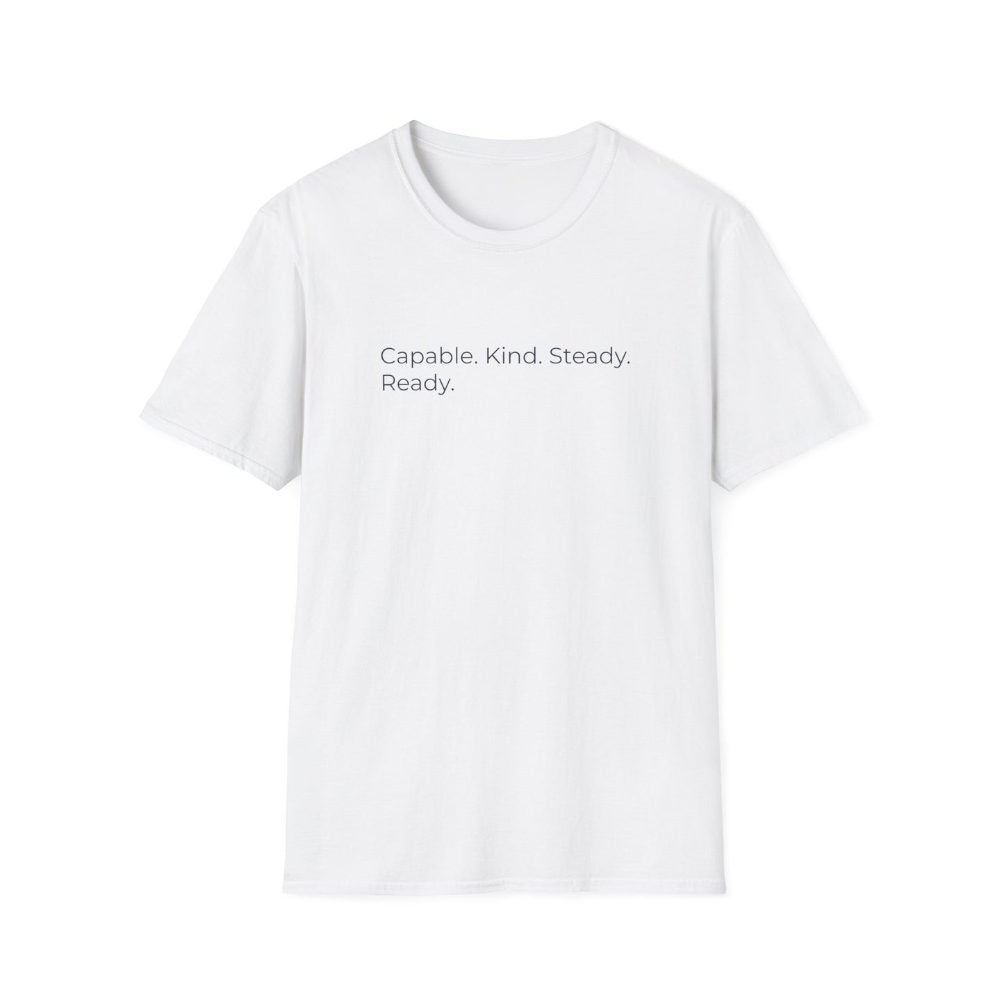 Capable. Kind. Steady. Ready. — Sweet Motivational T-Shirt for Parents Raising Sons