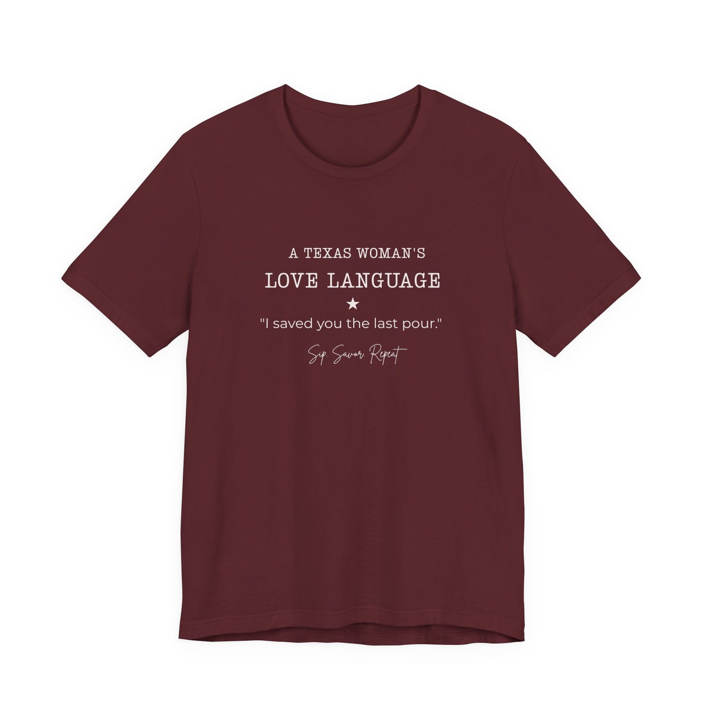 Texas "I Saved You the Last Pour" Women's T‑Shirt