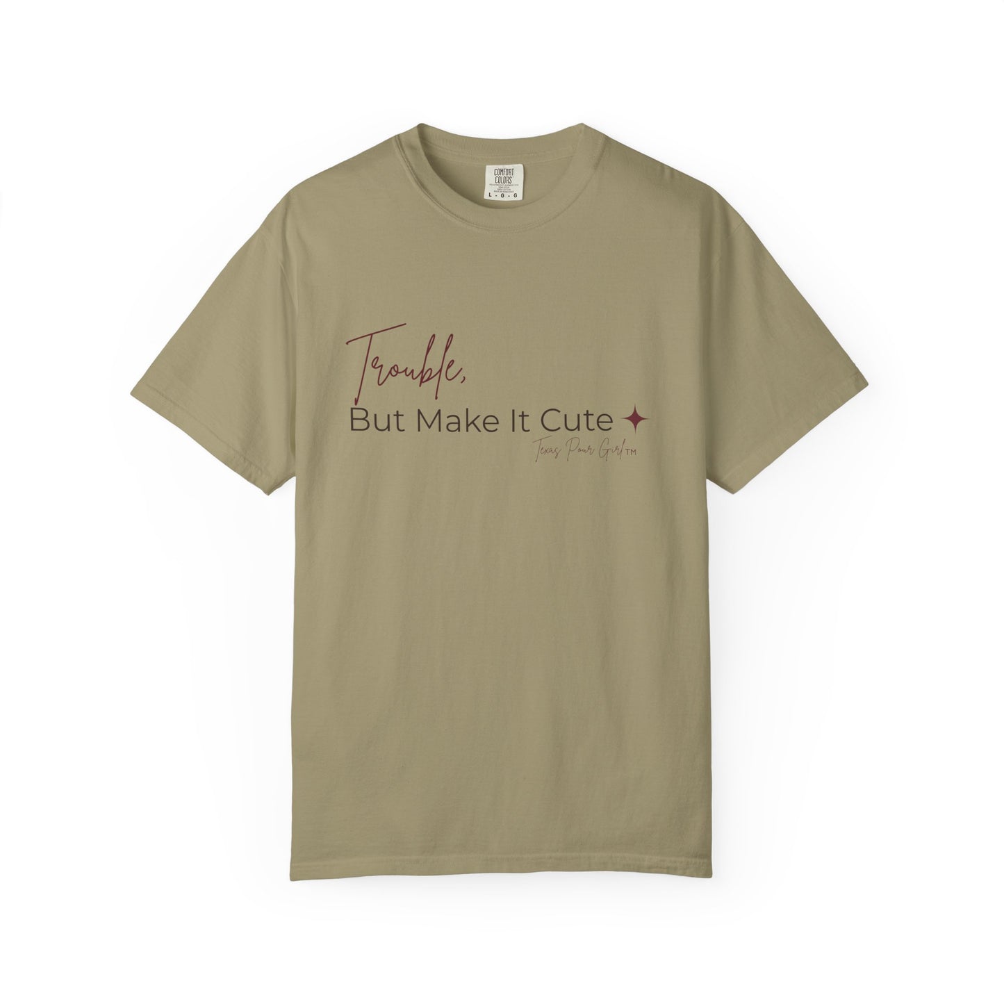 Trouble But Make It Cute Shirt | Cute Sassy Graphic Tee | Funny Women's T-Shirt Gift | Comfort Colors Script Tee