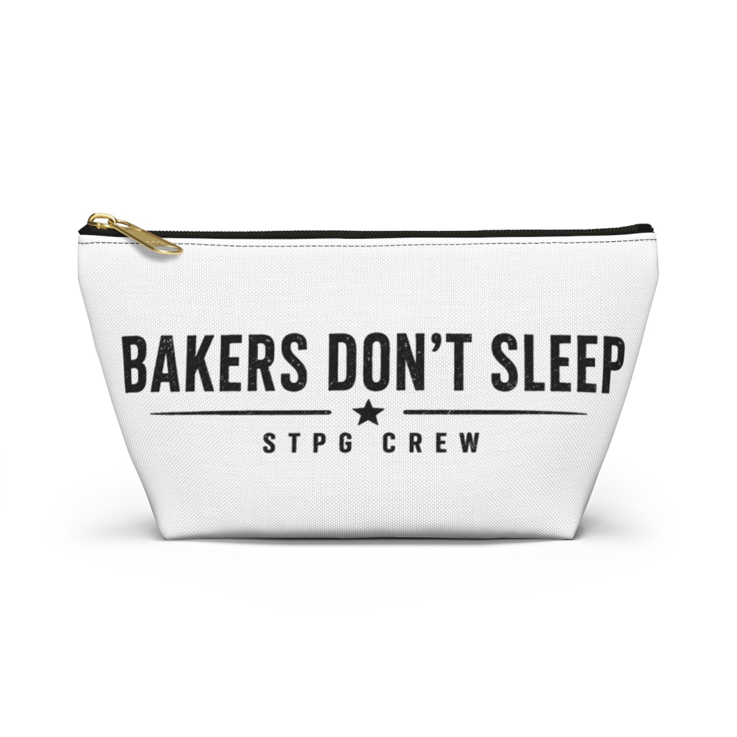 Accessory Pouch — "Bakers Don’t Sleep" T-Bottom Makeup & Gear Bag