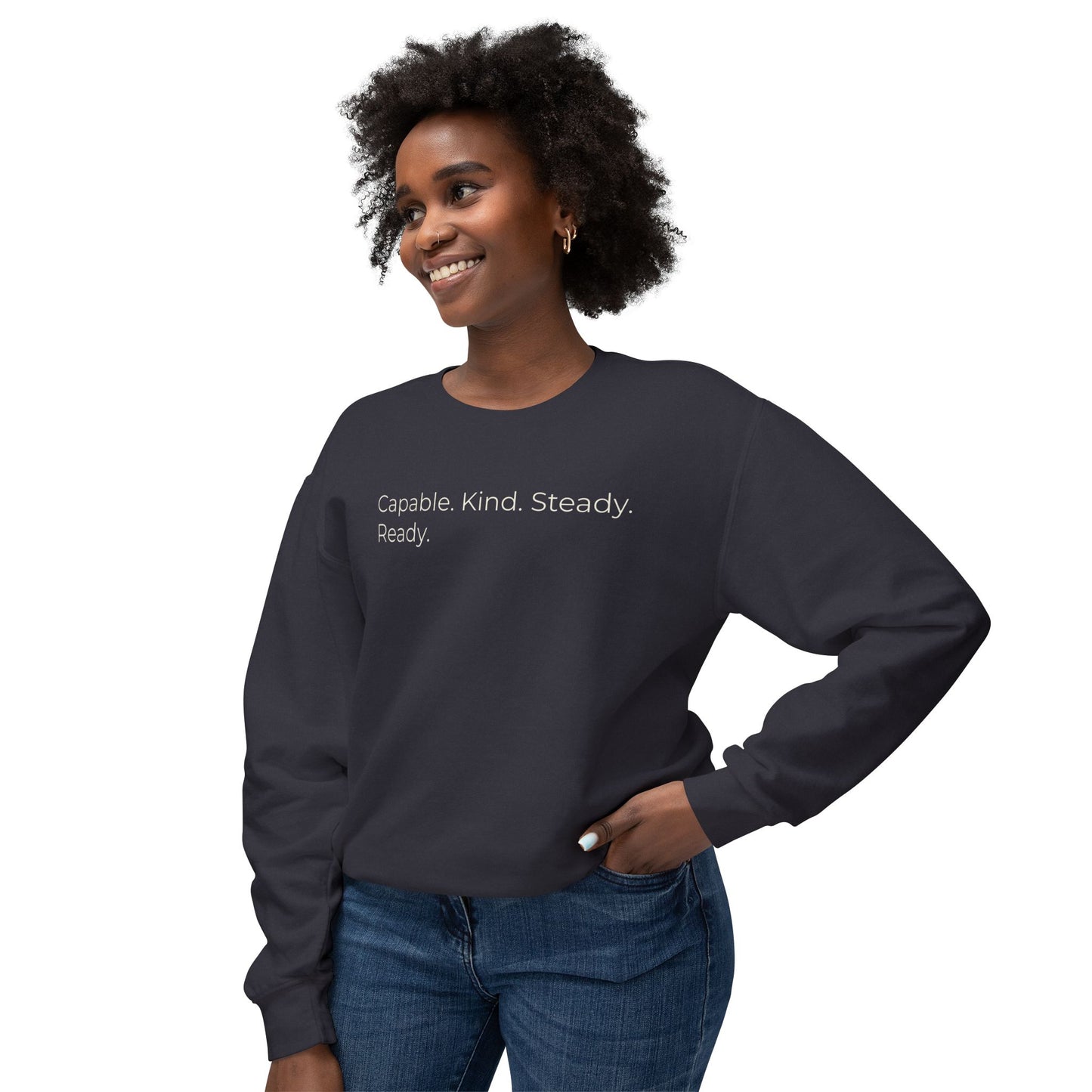 Capable. Kind. Steady. Ready. 2 — Minimalist Crewneck Sweatshirt