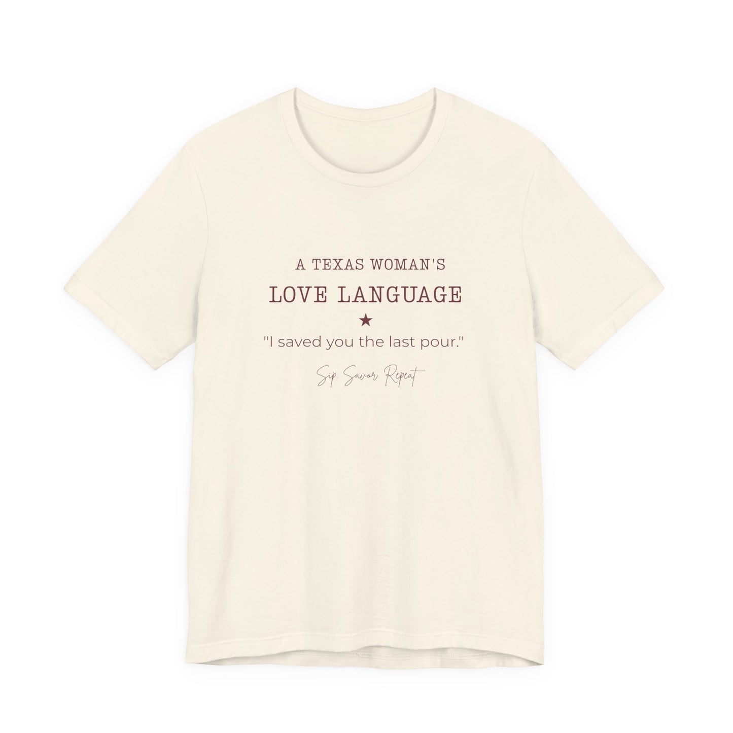 Texas "I Saved You the Last Pour" Women's T‑Shirt