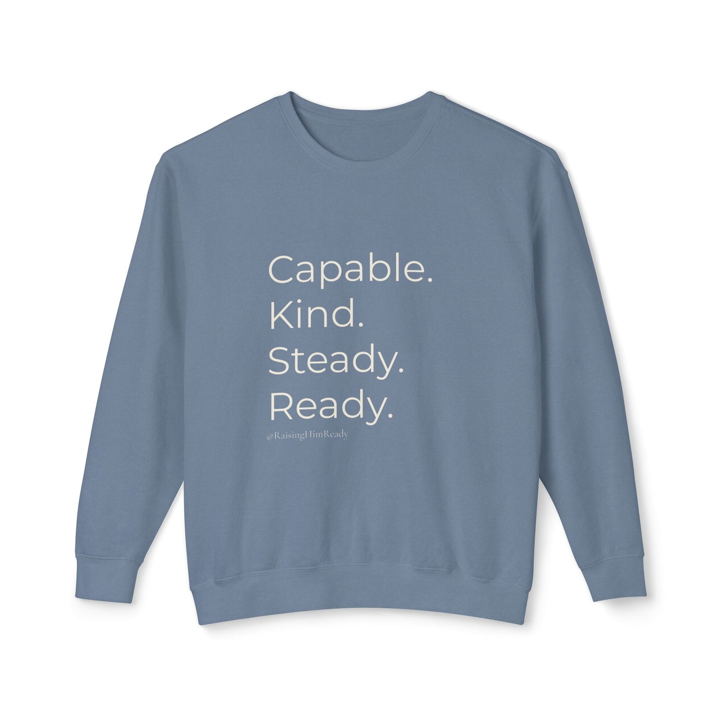 Capable. Kind. Steady. Ready. — Minimalist Crewneck Sweatshirt
