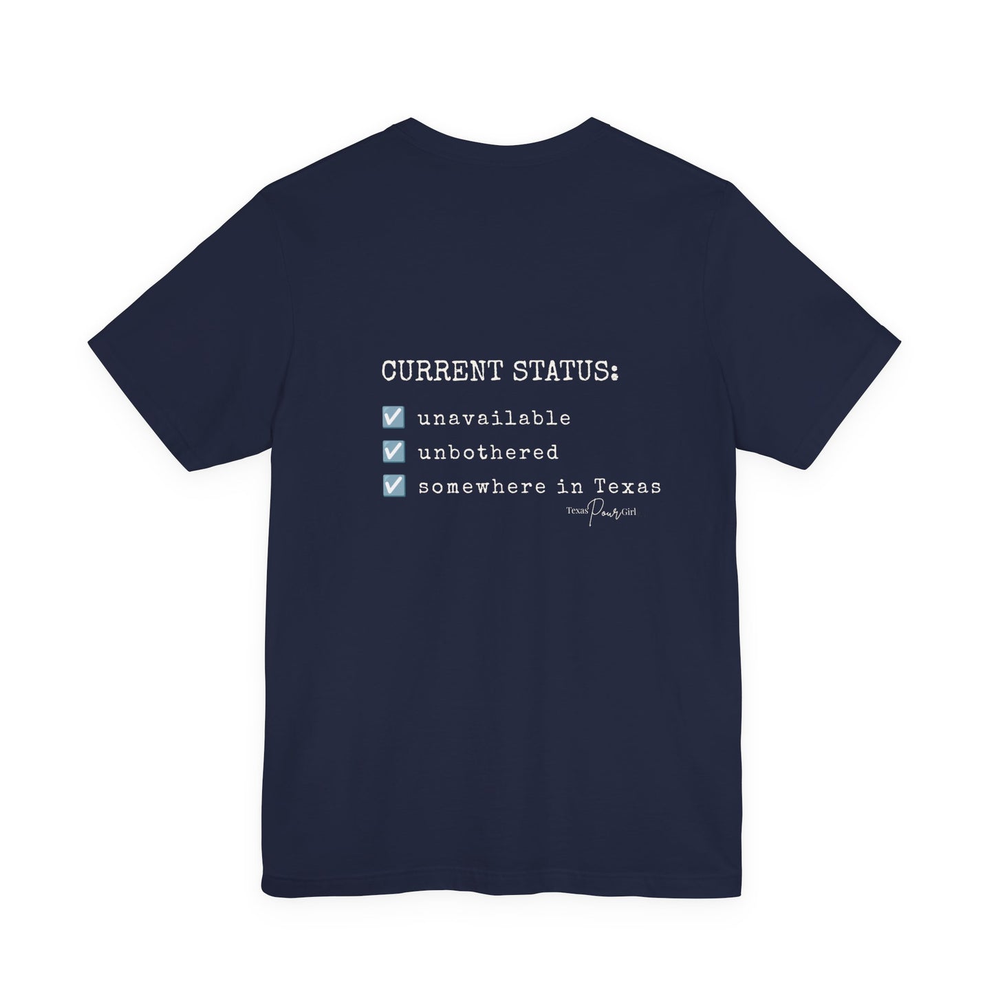 Current Status Tee — "Somewhere in Texas" Funny Checklist T-Shirt