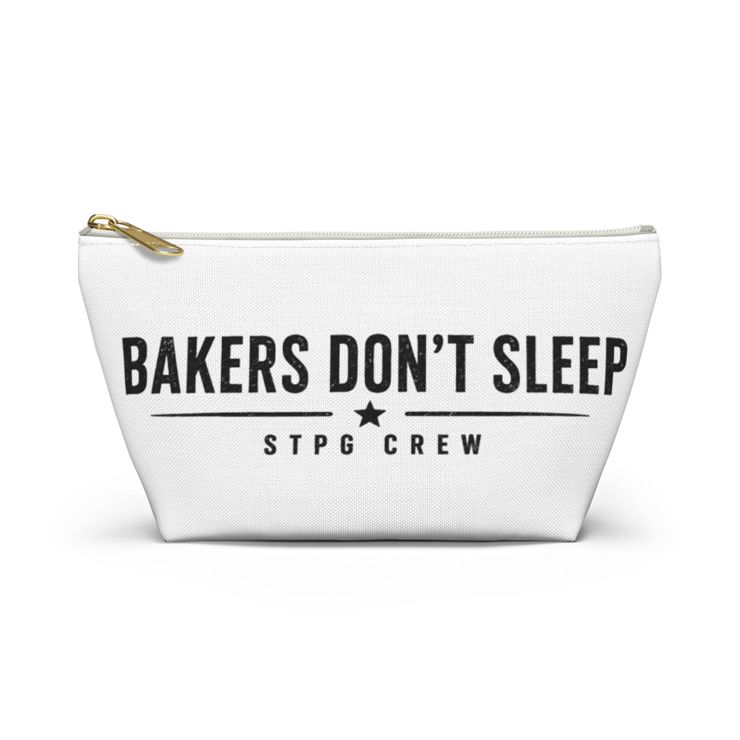Accessory Pouch — "Bakers Don’t Sleep" T-Bottom Makeup & Gear Bag