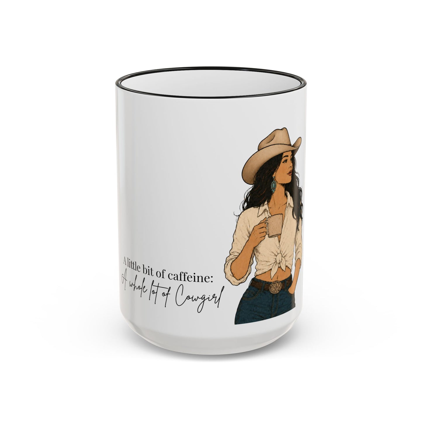Cowgirl Coffee Mug – "A Little Bit of Caffeine, A Whole Lot of Cowgirl" Accent Rim & Handle