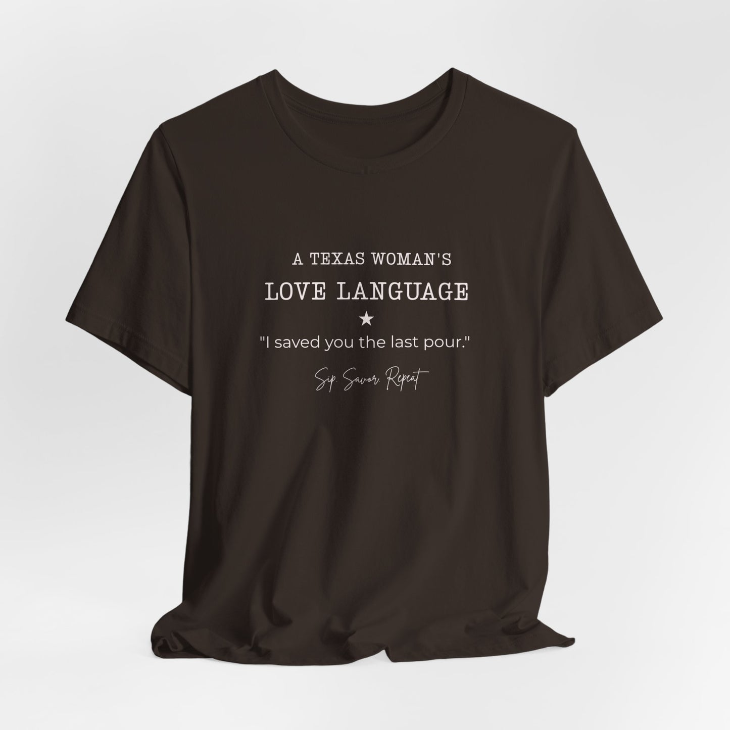 Texas "I Saved You the Last Pour" Women's T‑Shirt