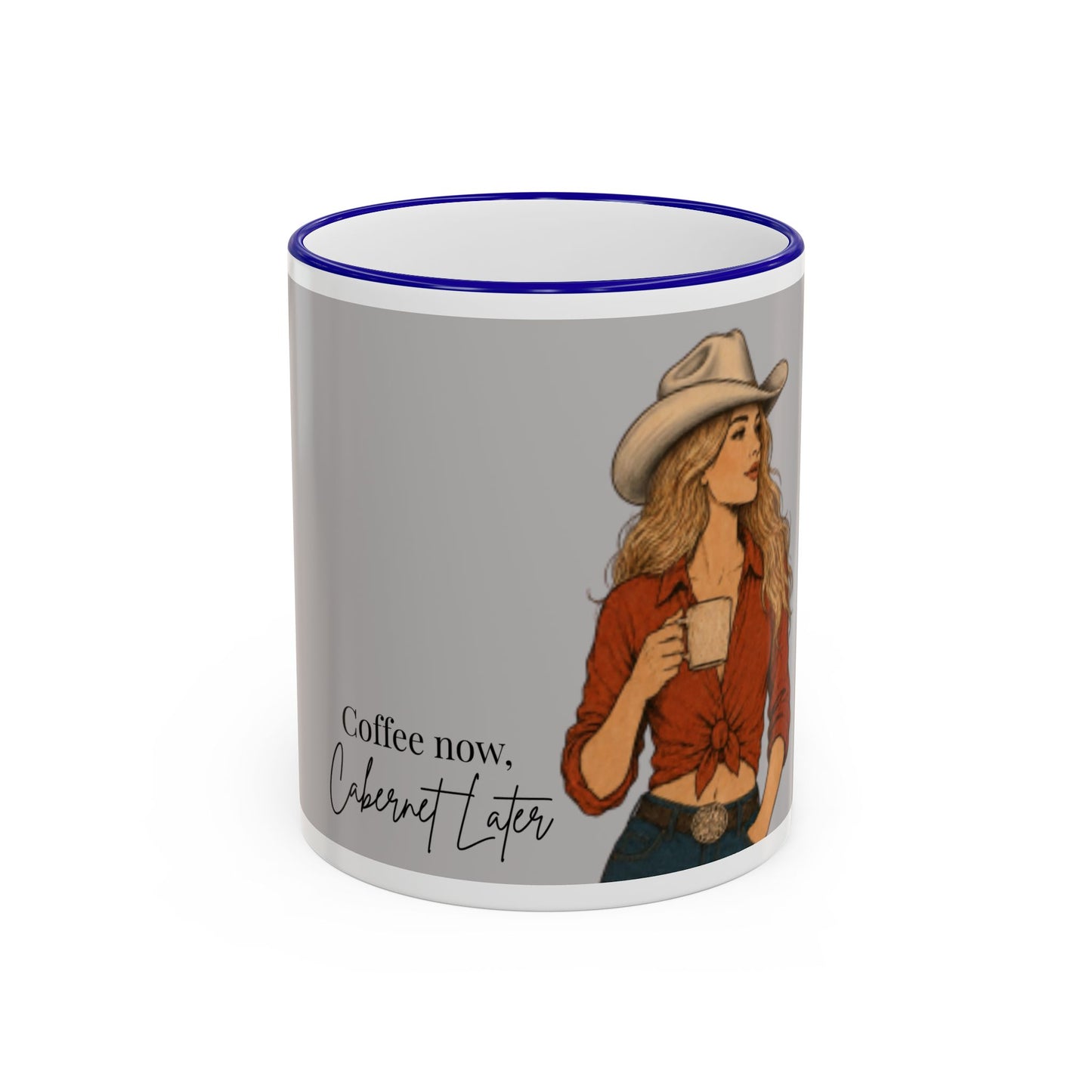Cowgirl Coffee Mug — “Coffee Now, Cabernet Later” Accent Rim & Handle Mug