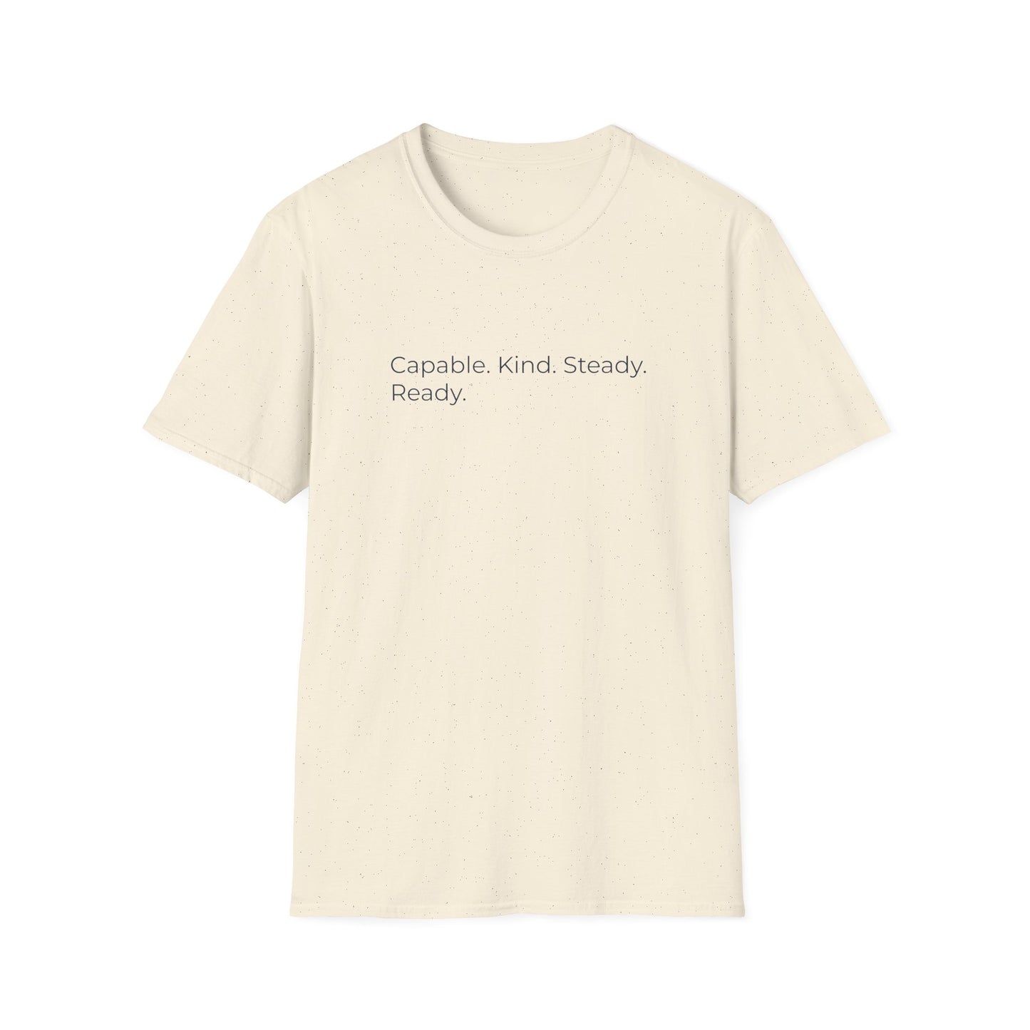 Capable. Kind. Steady. Ready. — Sweet Motivational T-Shirt for Parents Raising Sons