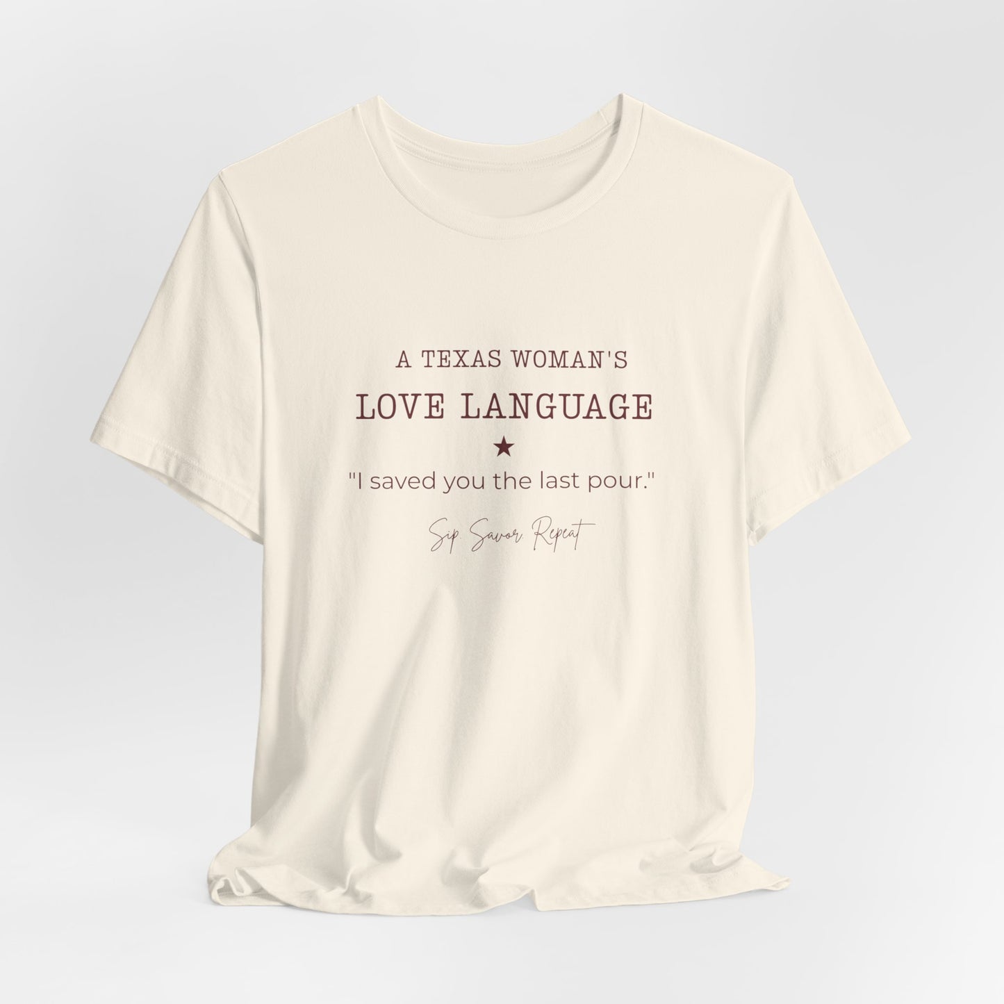 Texas "I Saved You the Last Pour" Women's T‑Shirt