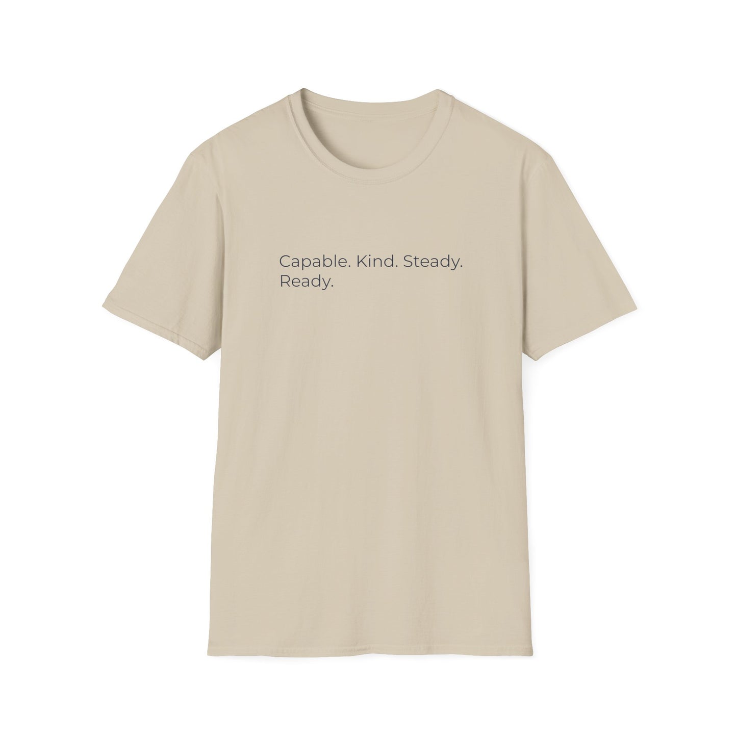 Capable. Kind. Steady. Ready. — Sweet Motivational T-Shirt for Parents Raising Sons
