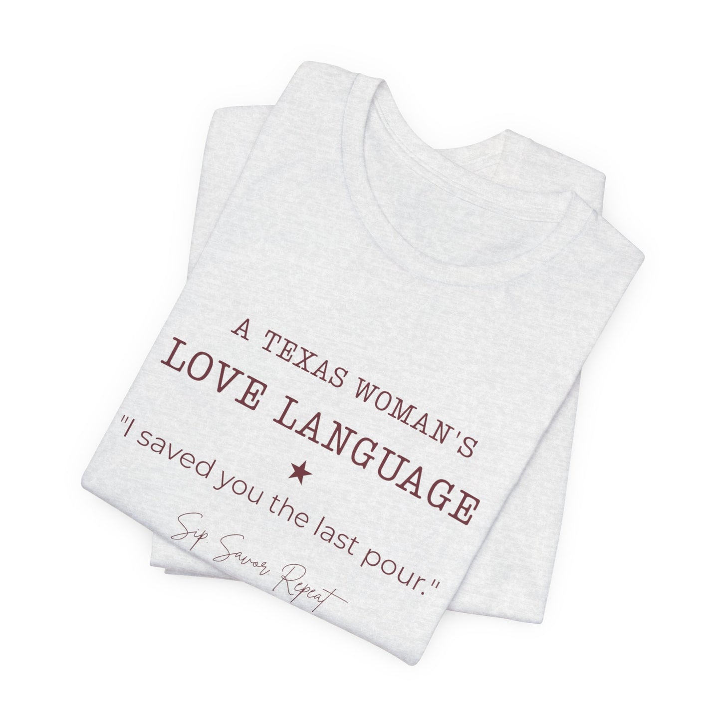 Texas "I Saved You the Last Pour" Women's T‑Shirt