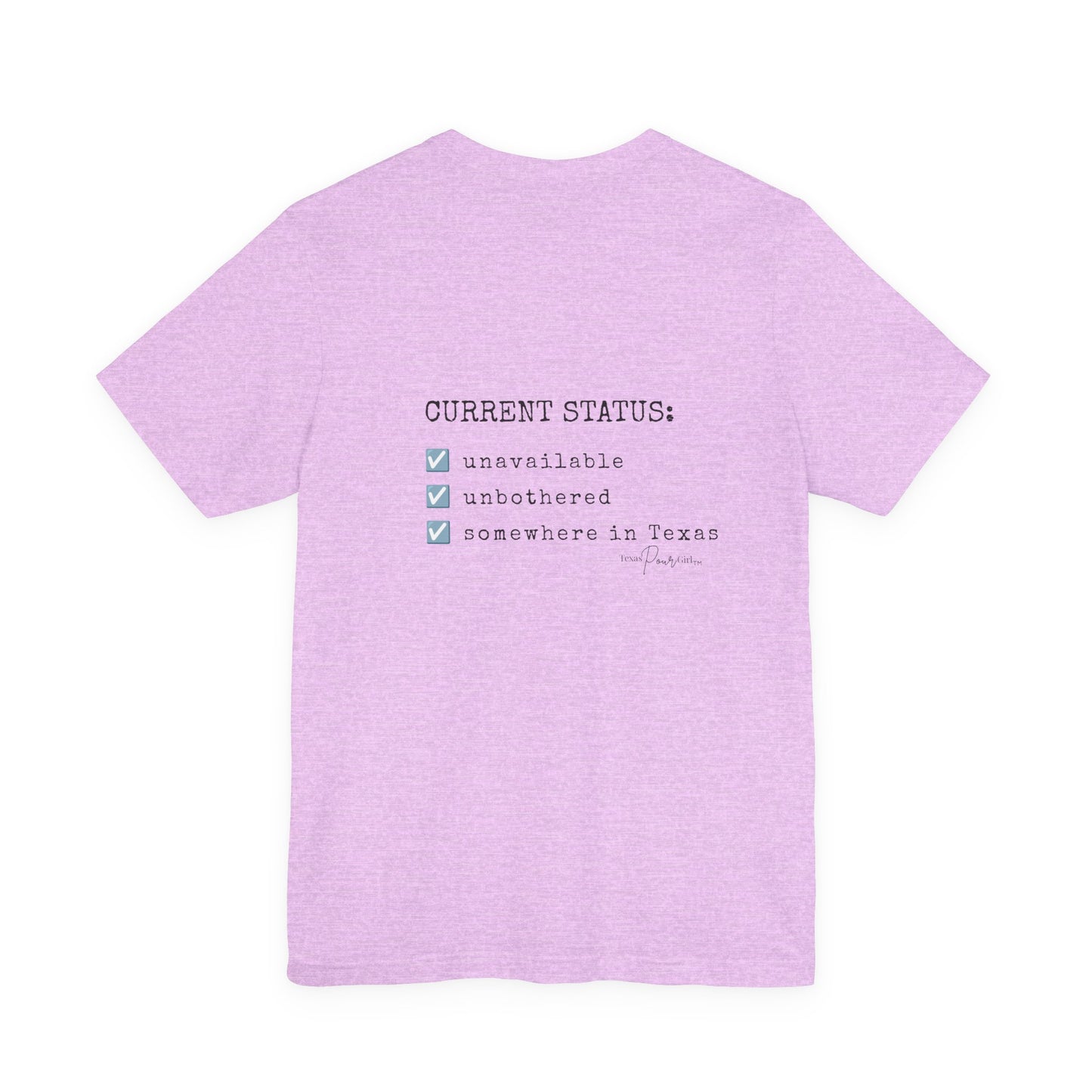 Current Status Tee — "Somewhere in Texas" Funny Checklist T-Shirt