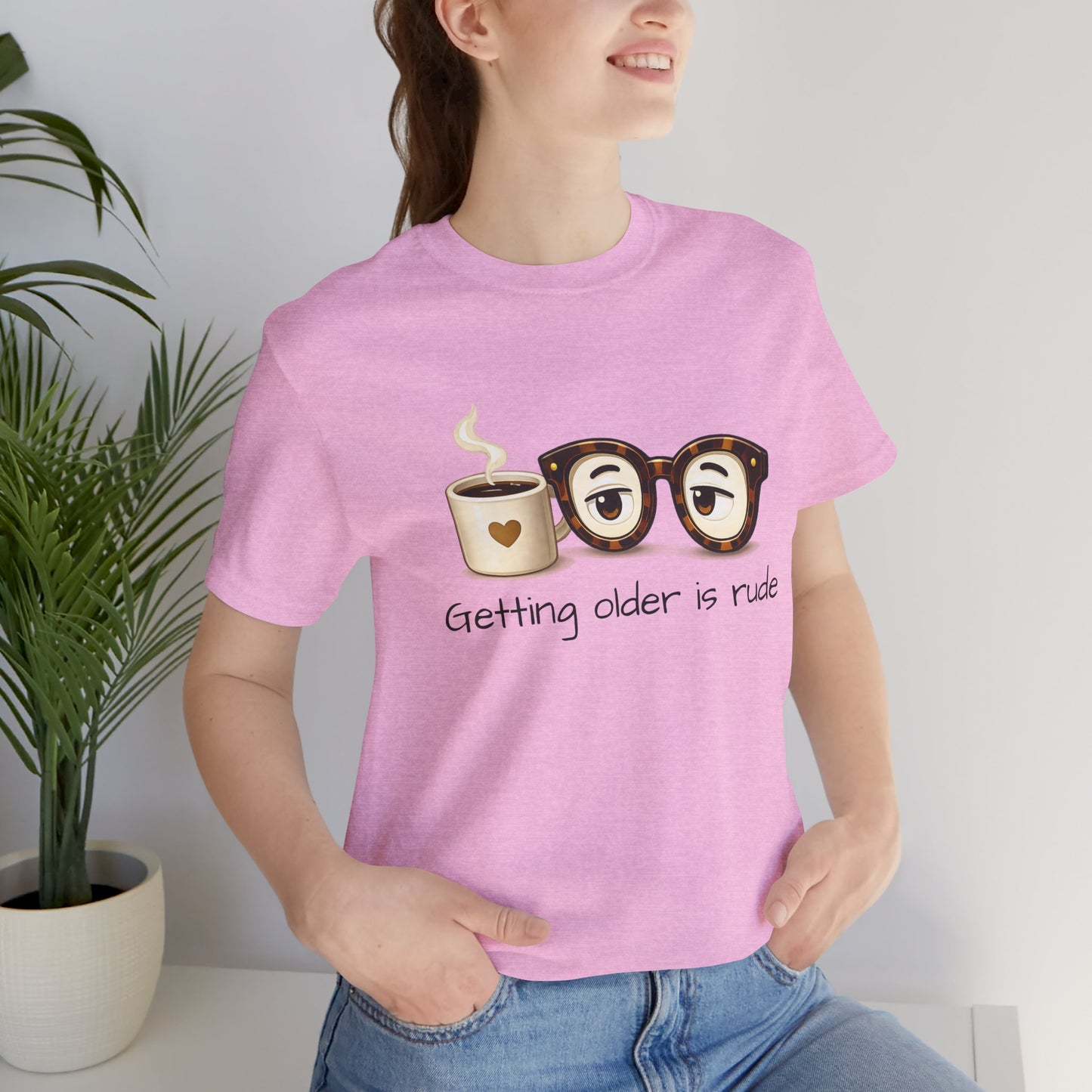 Getting Older Is Rude T‑Shirt — Funny Coffee & Glasses Birthday Tee