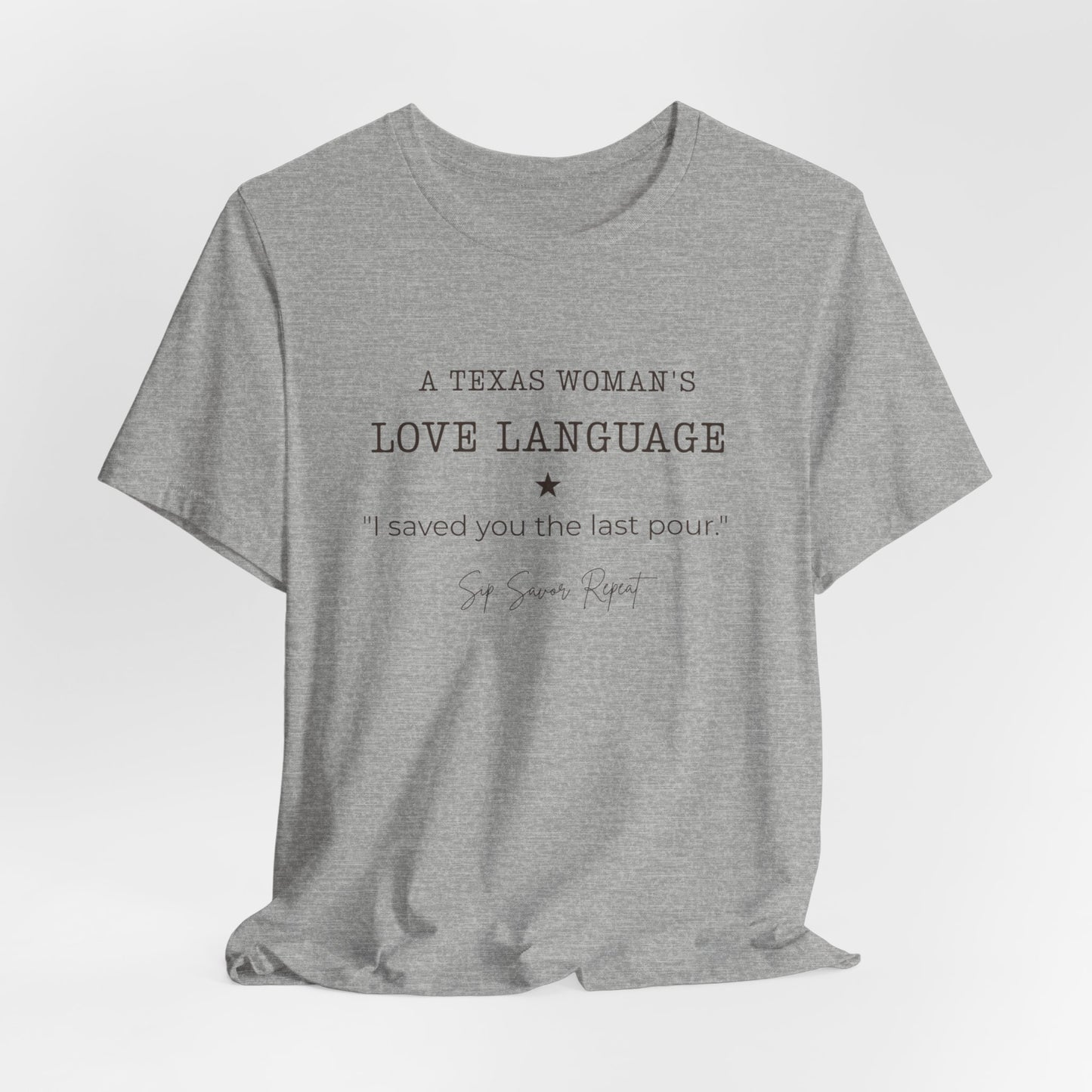 Texas "I Saved You the Last Pour" Women's T‑Shirt