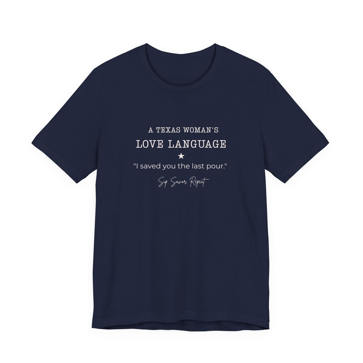 Texas "I Saved You the Last Pour" Women's T‑Shirt