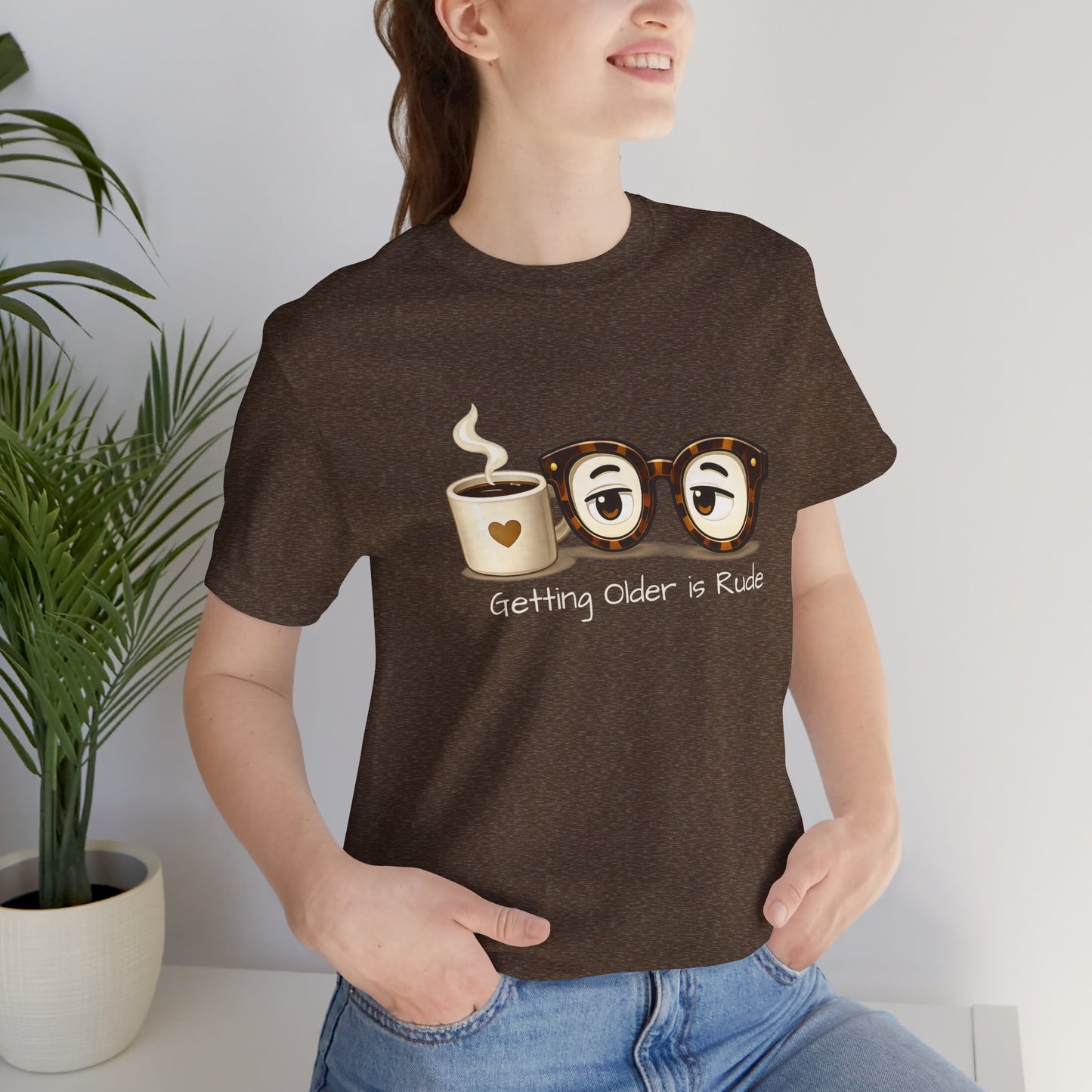 Getting Older Is Rude T‑Shirt — Funny Coffee & Glasses Birthday Tee
