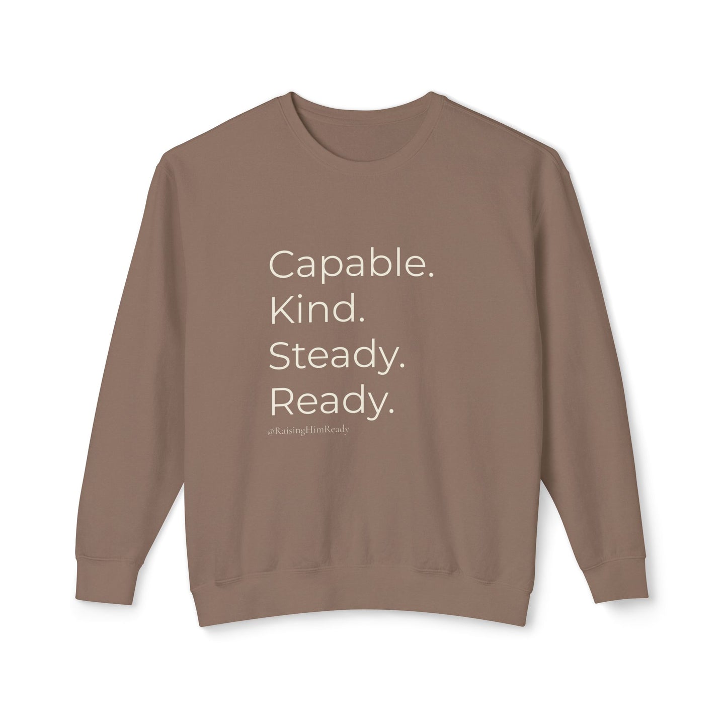 Capable. Kind. Steady. Ready. — Minimalist Crewneck Sweatshirt