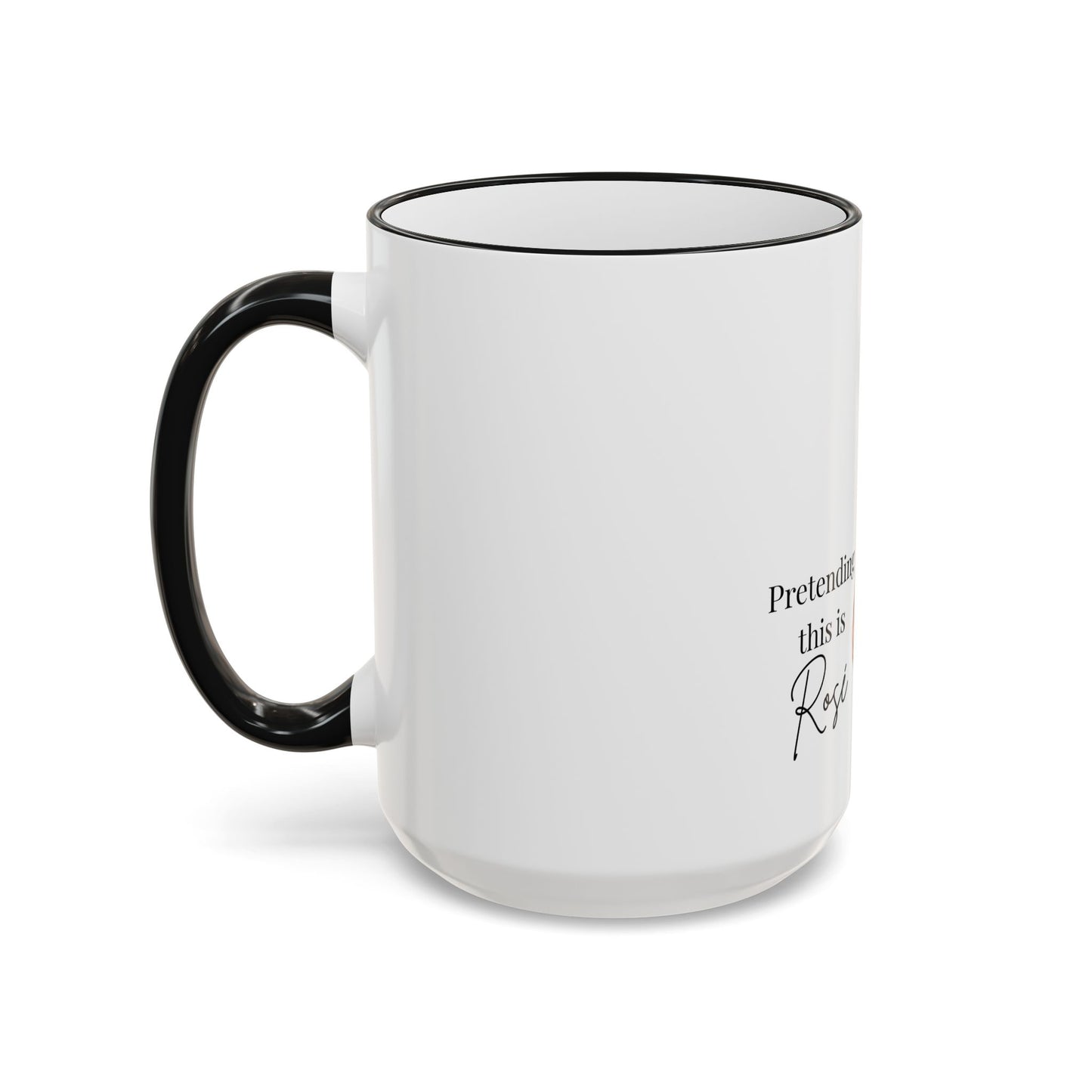 Cowgirl Coffee Mug – “Pretending this is Rosé” Accent Rim & Handle Ceramic Mug