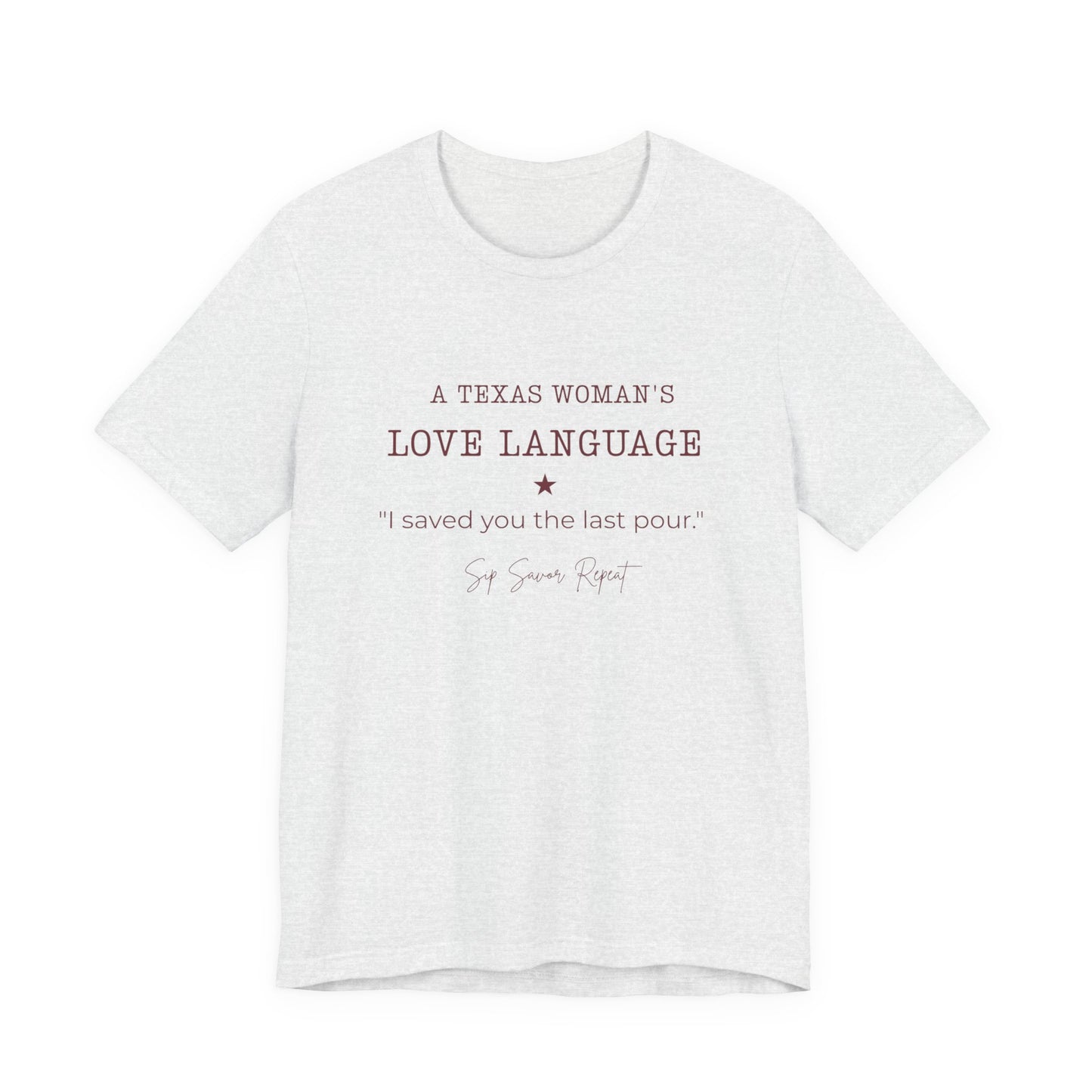 Texas "I Saved You the Last Pour" Women's T‑Shirt